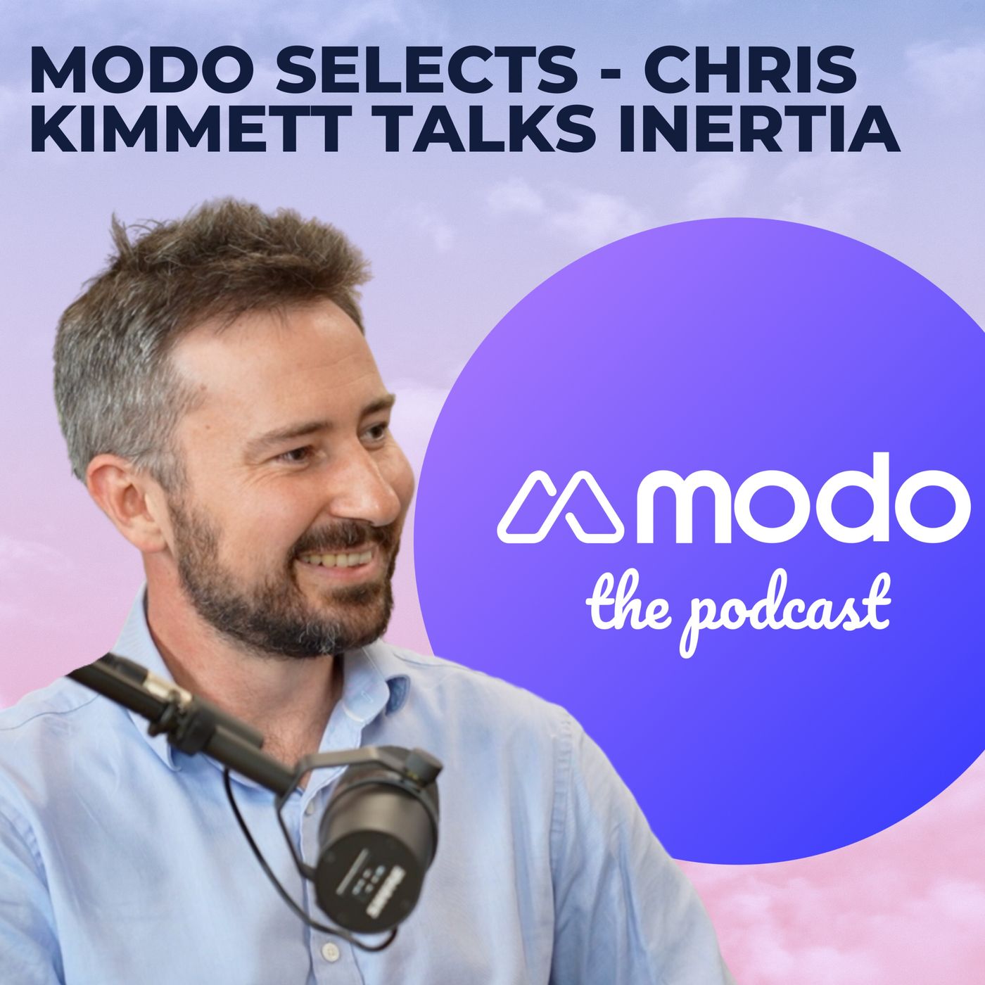 Modo Selects - Measuring inertia with Chris Kimmett (COO @ Reactive Technologies)