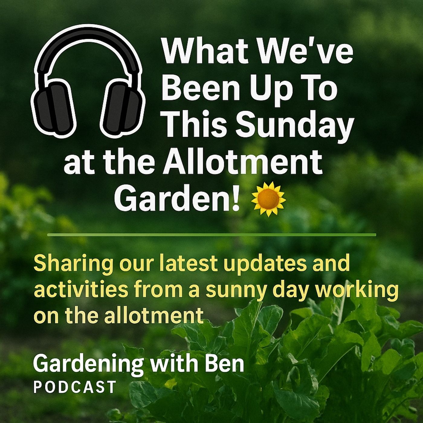 🎧 🌞 What We’ve Been Up To This Sunday at the Allotment Garden! episode artwork