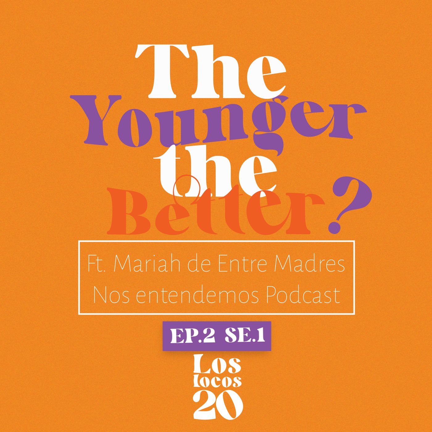 S.01 - EP 2.0 "The Younger The Better?" Ft. Mariah de EMNE episode artwork