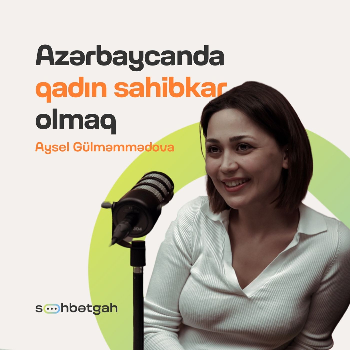 Azərbaycanda qadın sahibkar olmaq | Söhbətgah episode artwork