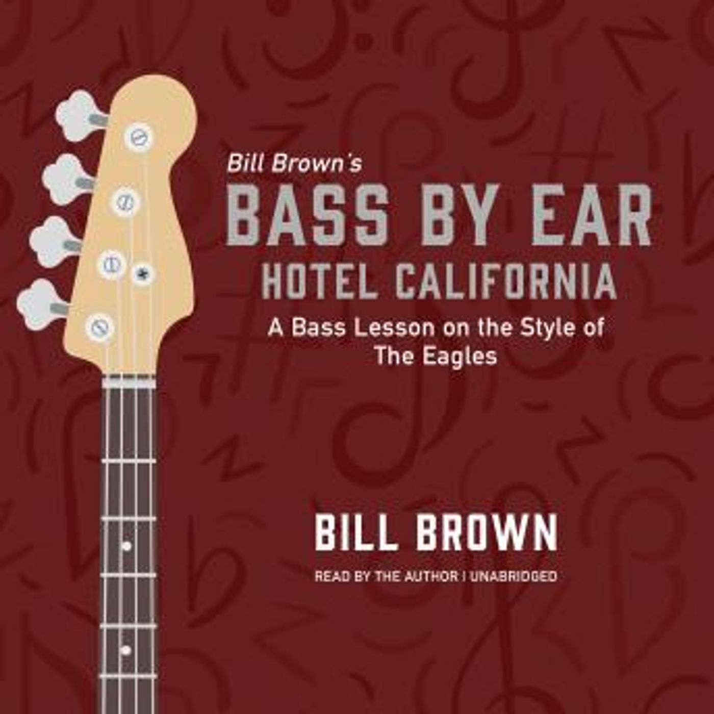 Hotel California: A Bass Lesson on the Style of The Eagles by Bill Brown episode artwork