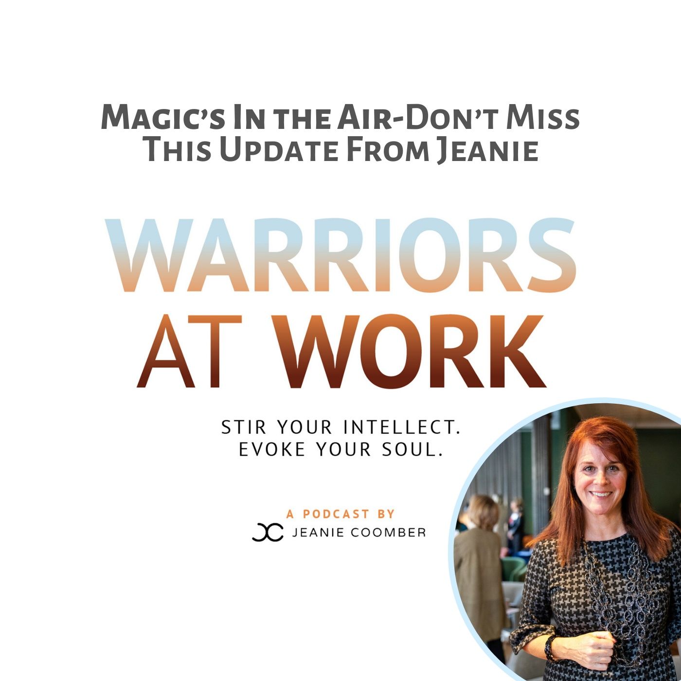 "Magic’s In the Air-Don’t Miss This Update From Jeanie"