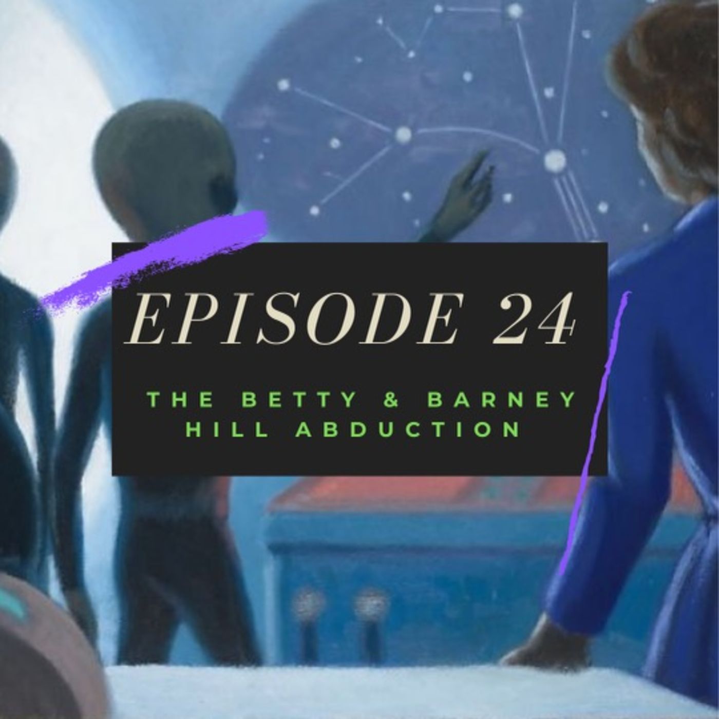 Ep. 24: The Betty & Barney Hill Abduction Image