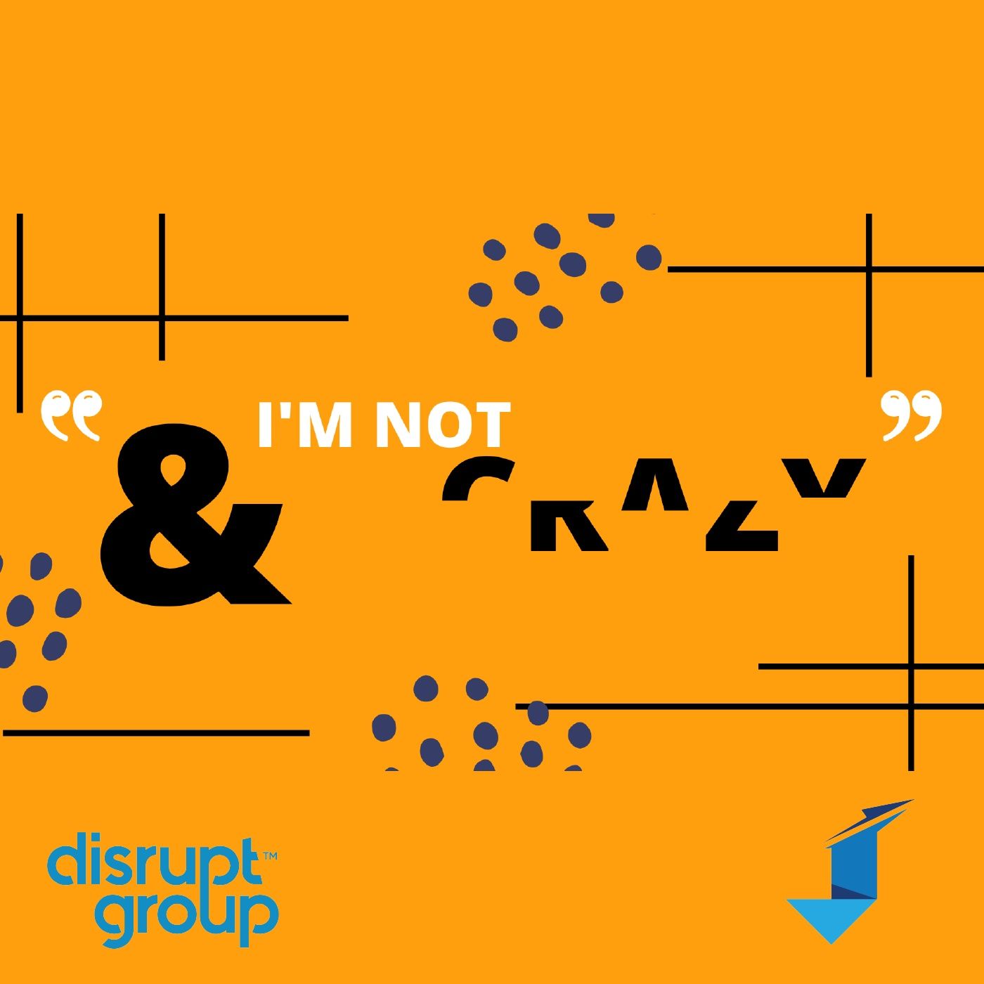 & I'm Not Crazy #2 | Covid-19’s Impact on Personal Mental Health and Relational Health