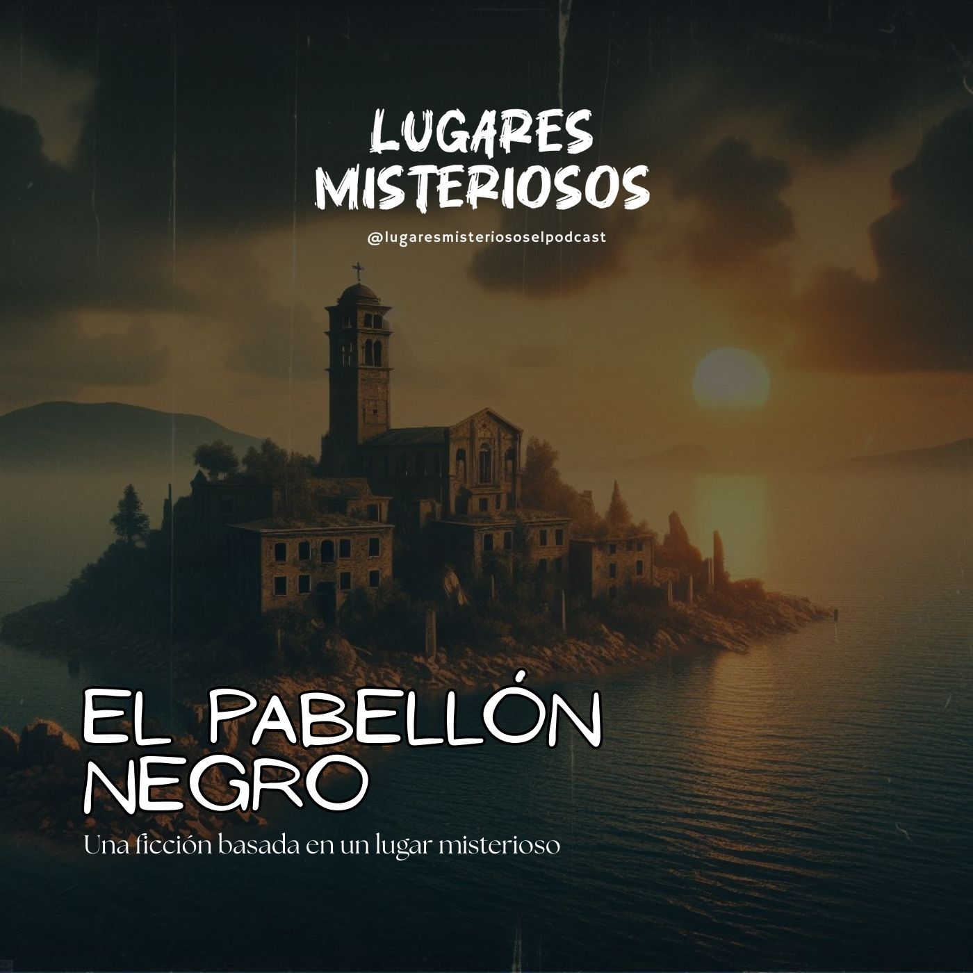 "El Pabellón Negro" | Ficción basada en un lugar misterioso real