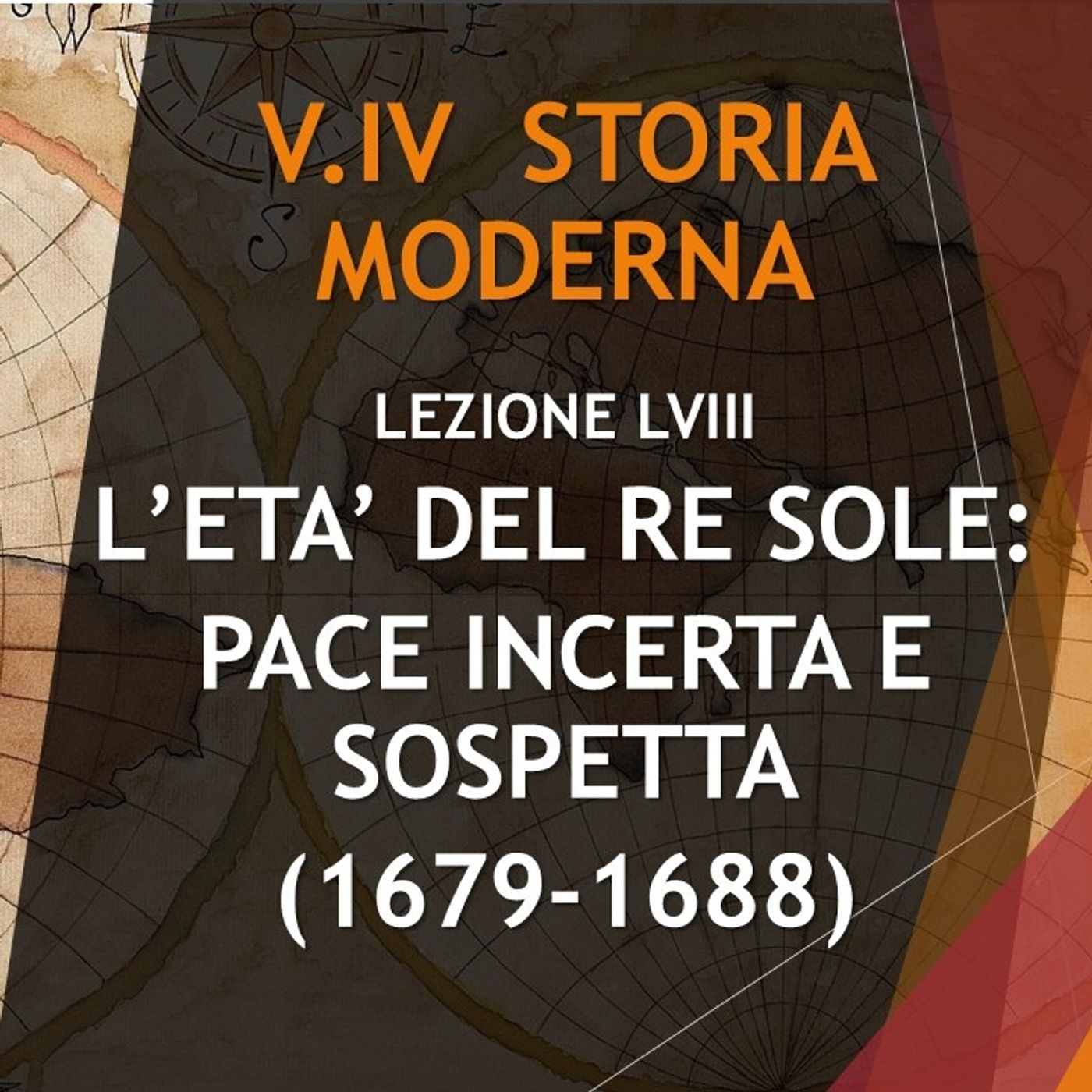 STORIA MODERNA 58: L'ETA' DEL RE SOLE, LA PACE ARMATA (1679-1688) episode artwork