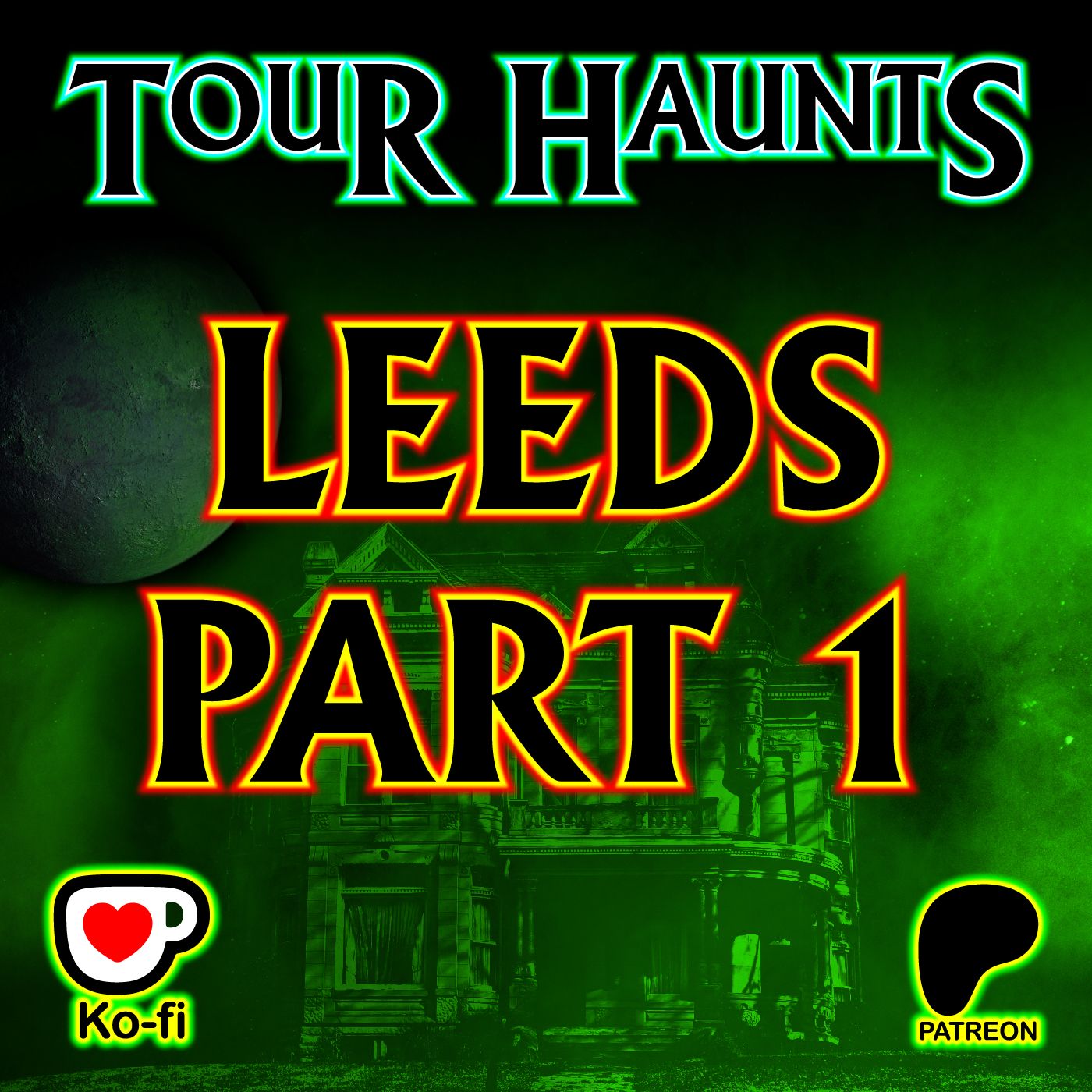 Tour Haunts – Leeds (Part 1)