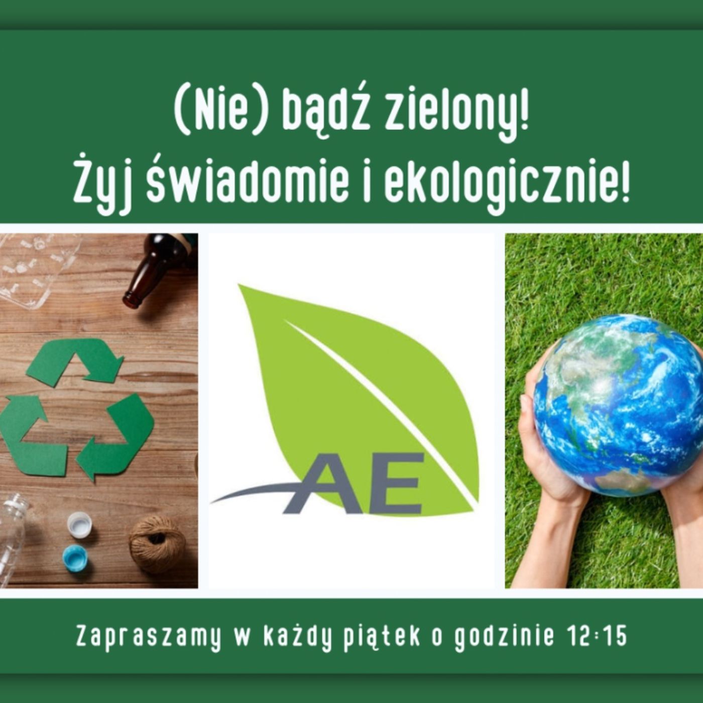 (Nie) bądź zielony z AURAEKO - Recykling (27.02) episode artwork
