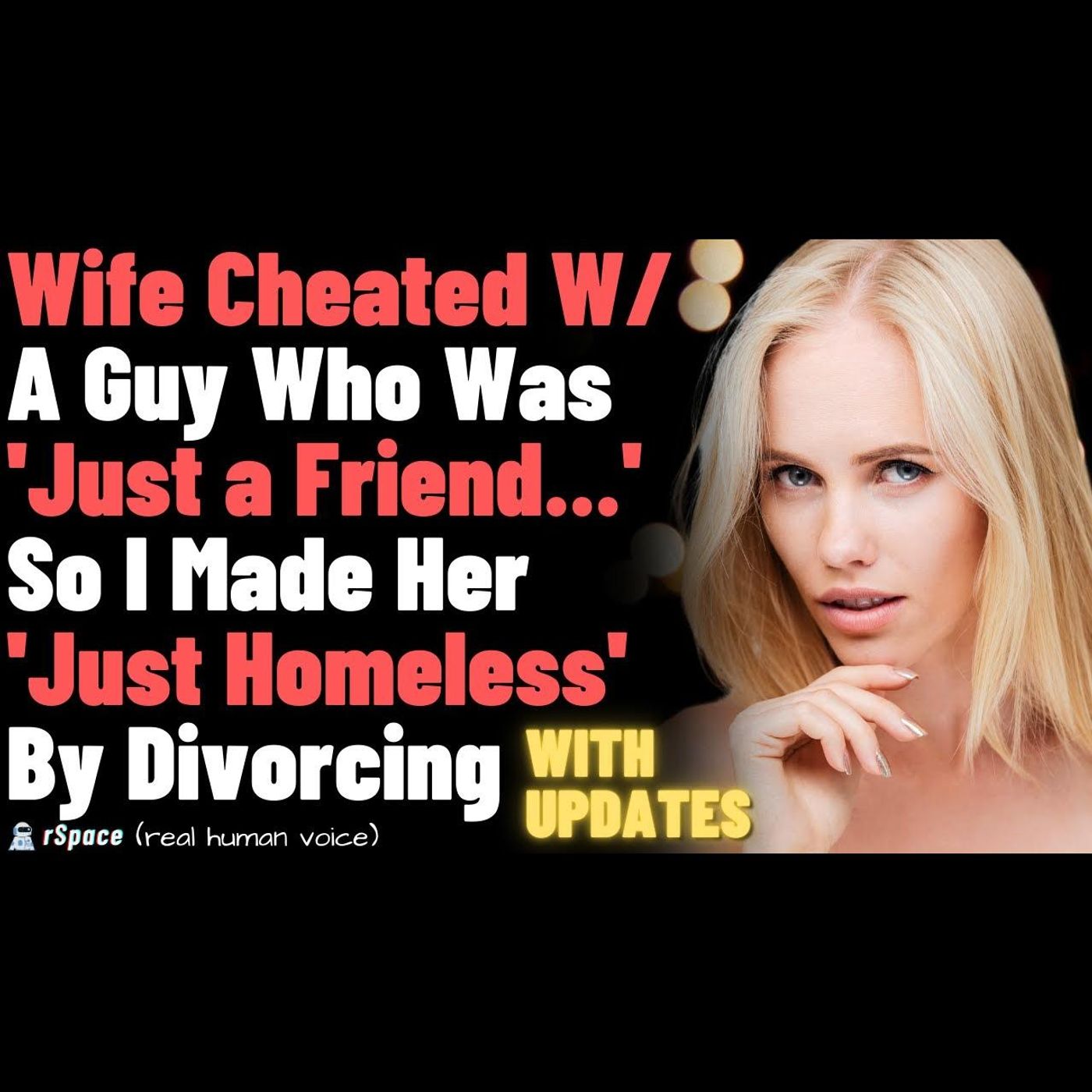 Wife Cheated With a Guy She Claims Is “Just a Friend” So I Made Her Broke and Homeless (with update) episode artwork