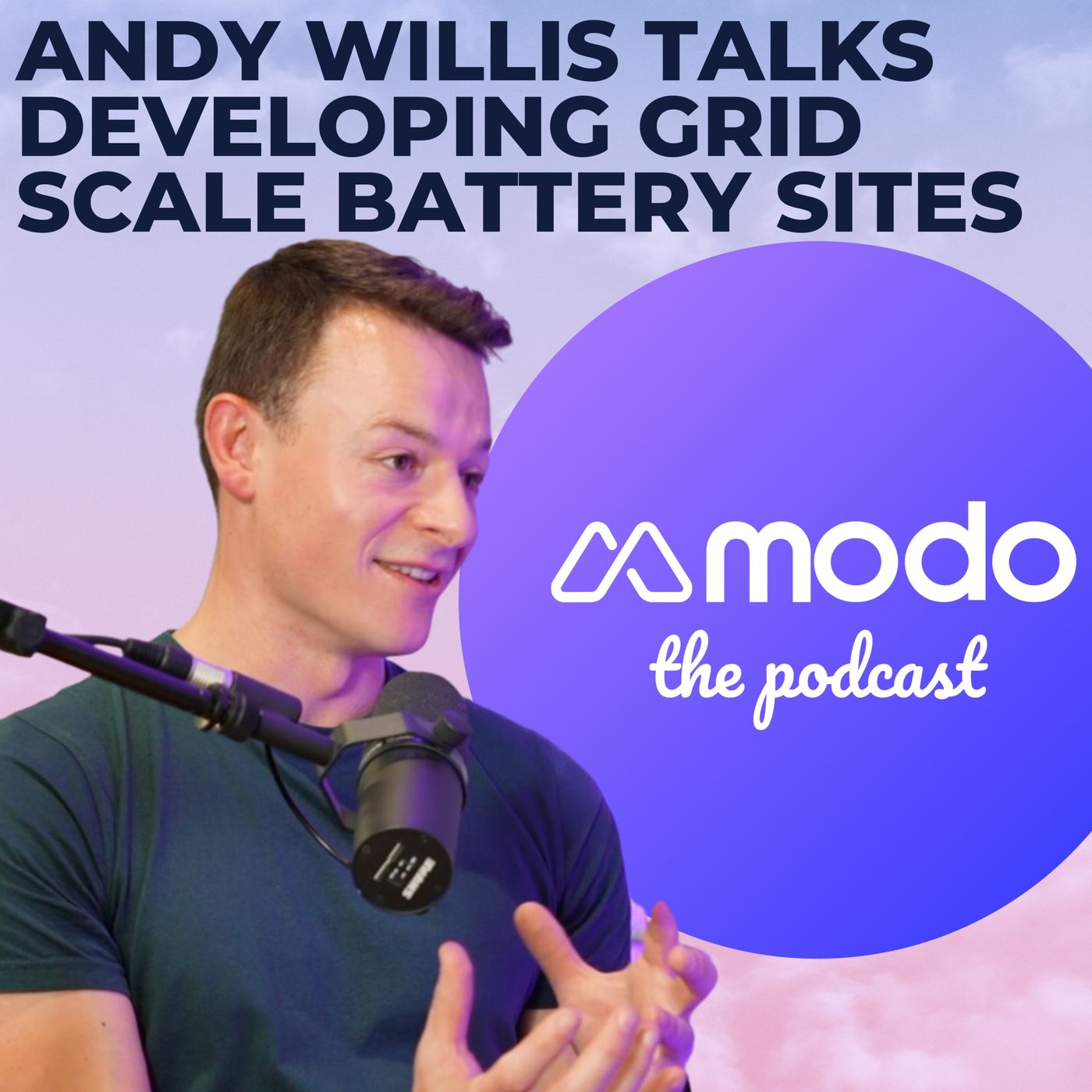 Modo Selects - How to develop a storage project with Andy Willis (Founder & CEO @ Kona Energy)