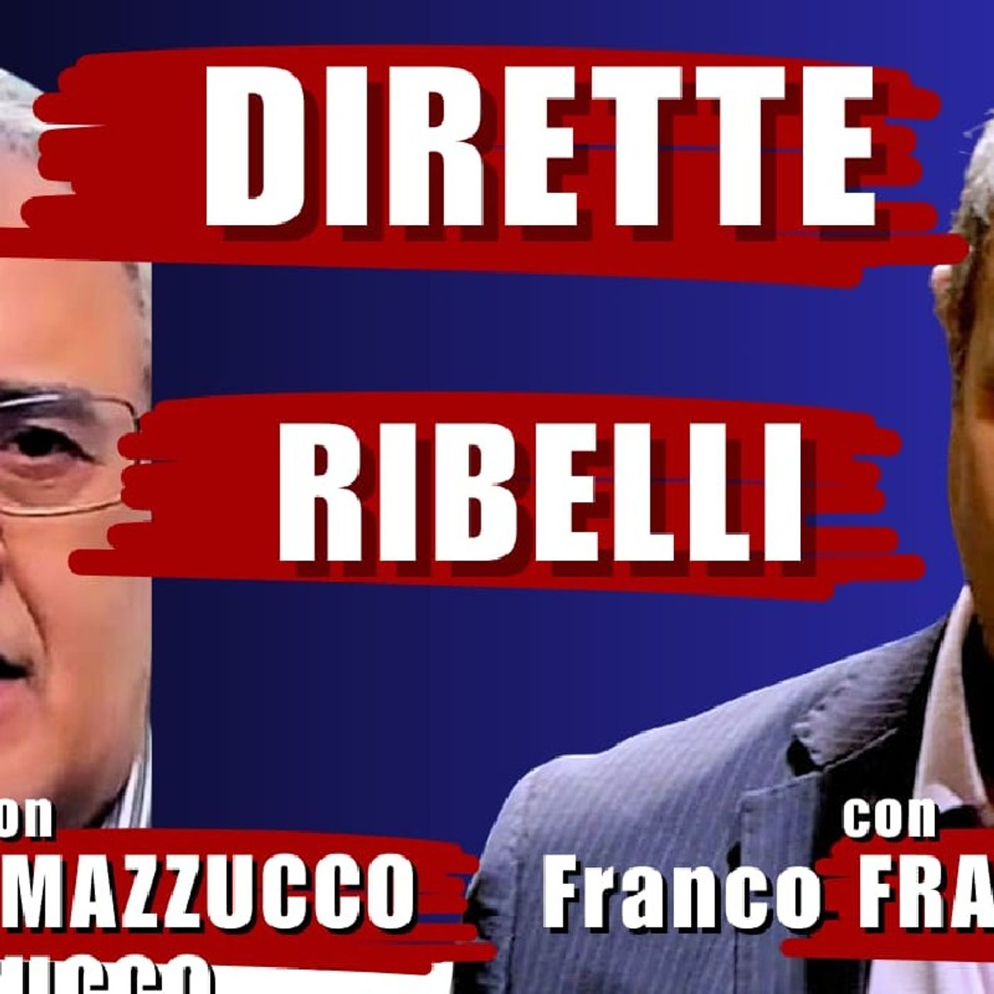 DIRETTE RIBELLI Di Franco Fracassi con MASSIMO MAZZUCCO episode artwork