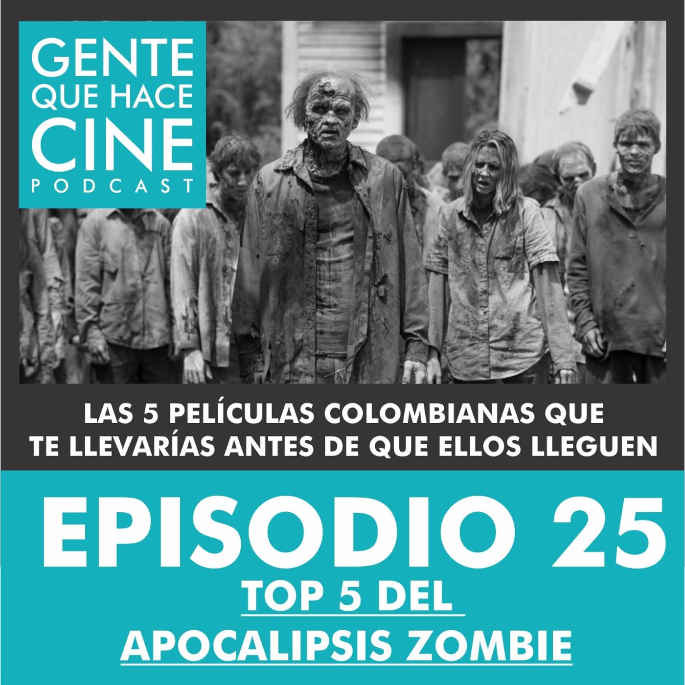 EP25: CINE Y EL APOCALIPSIS (Top 5 de Gente que hace Cine)
