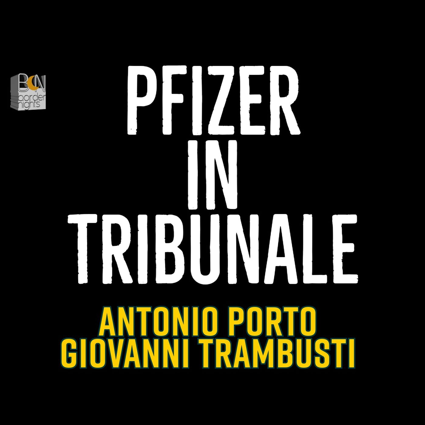 PFIZER IN TRIBUNALE - ANTONIO PORTO, GIOVANNI TRAMBUSTI PFIZER IN TRIBUNALE - ANTONIO PORTO, GIOVANNI TRAMBUSTI