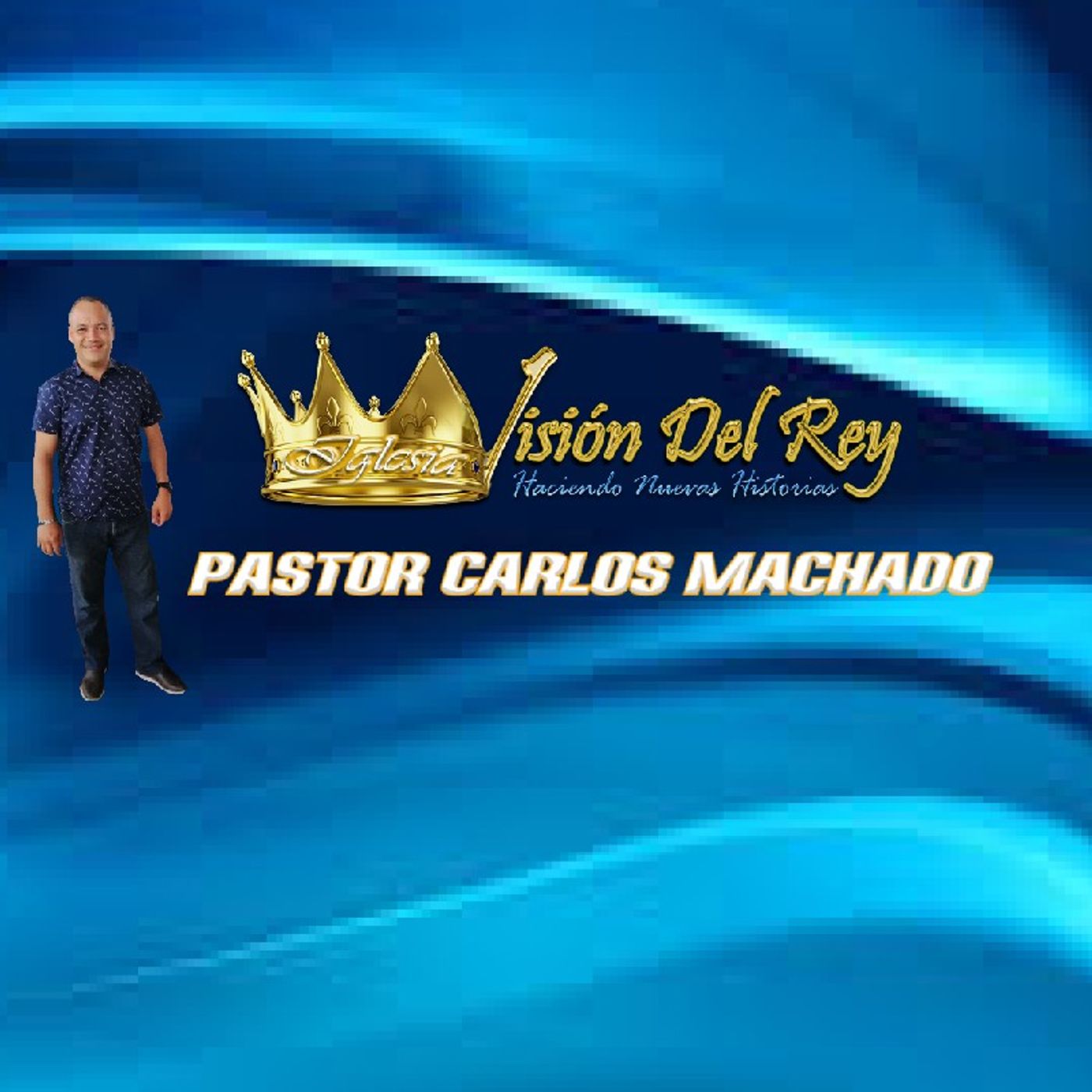 El podcast de Pastor Carlos Machado