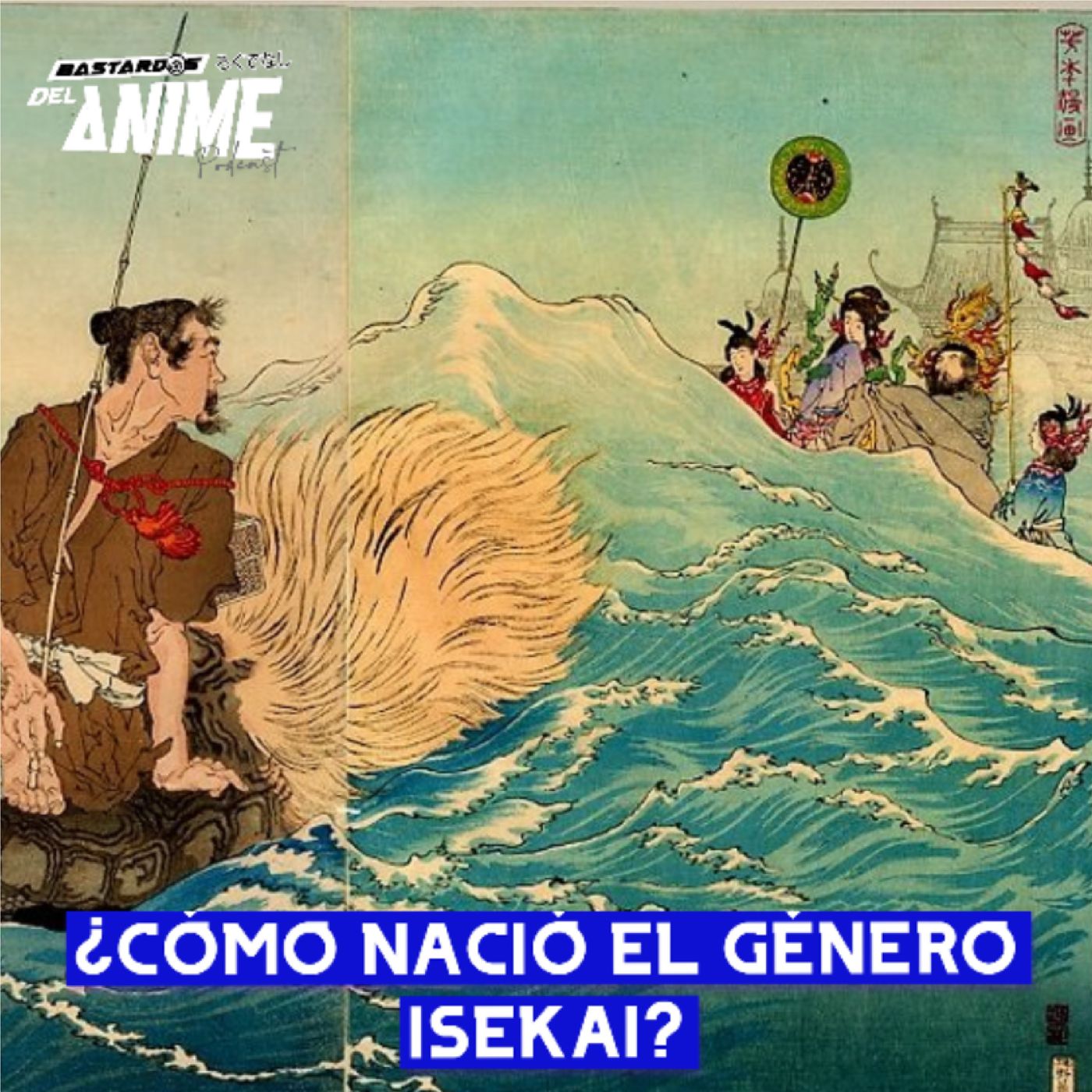 Bastardos del Anime Podcast