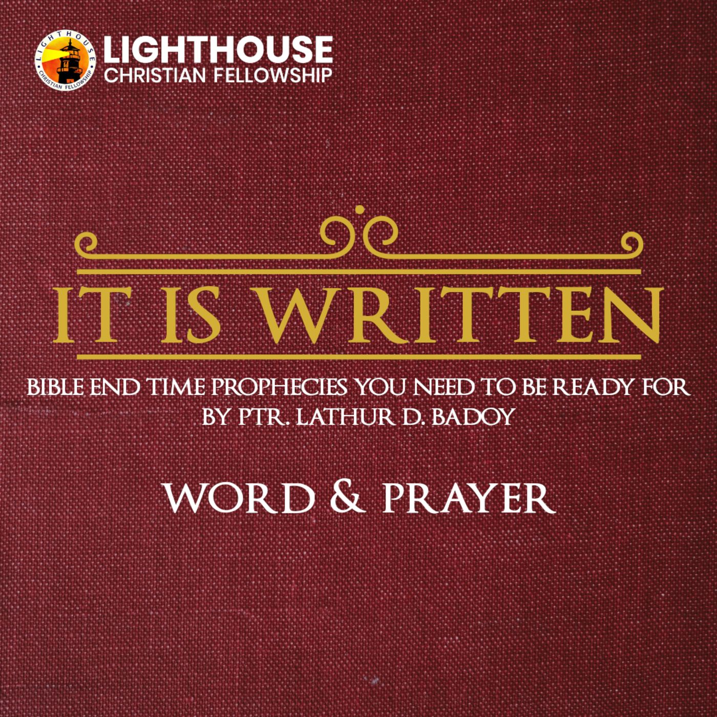 It Is Written Bible End Time Prophecies you need to be ready for by Ps Lathur Badoy