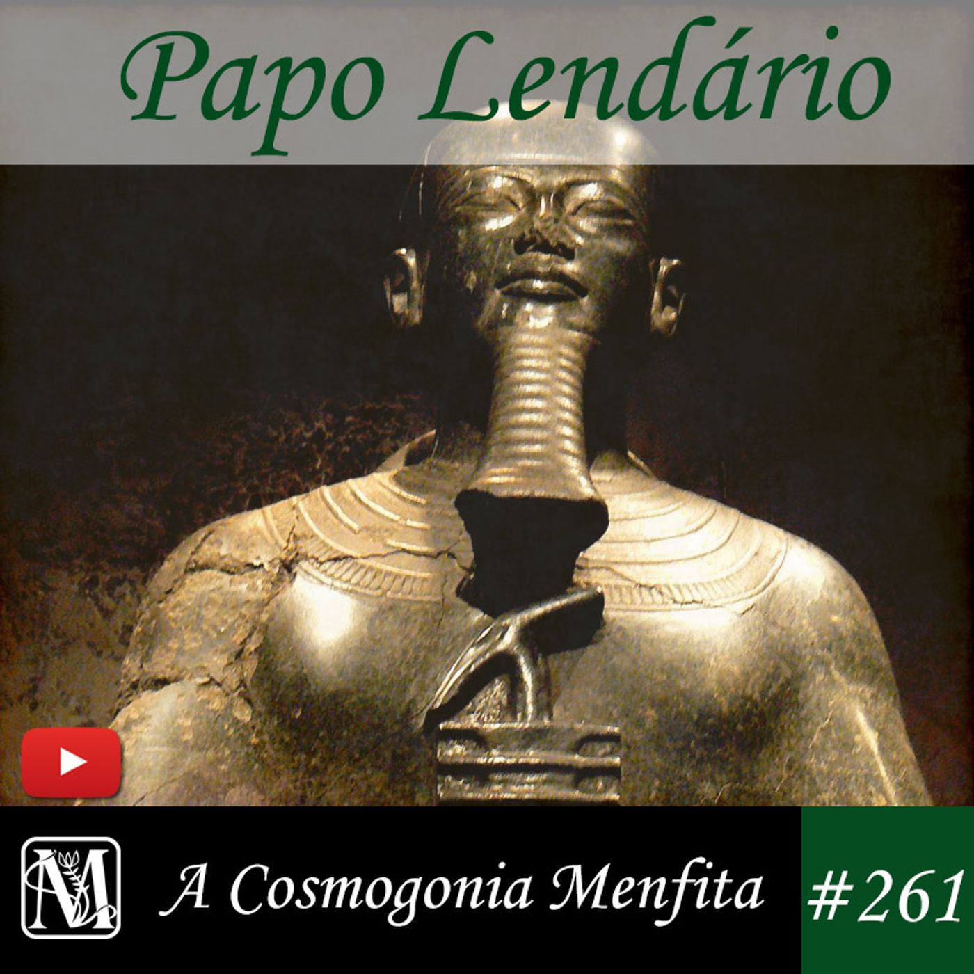 Papo Lendário #261 - A Cosmogonia Menfita