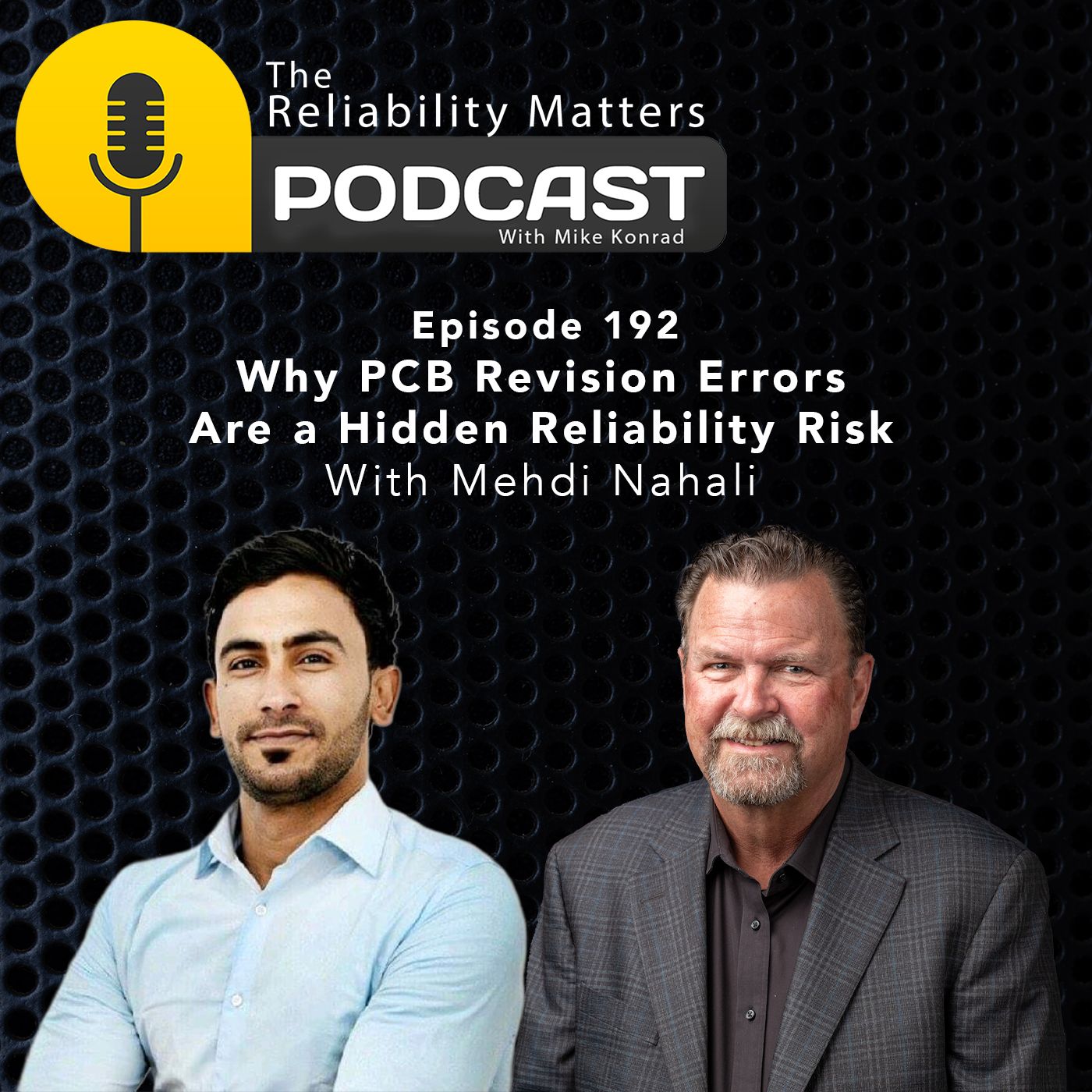 Why PCB Revision Errors Are a Hidden Reliability Risk With Mehdi Nahali - Episode 192 episode artwork