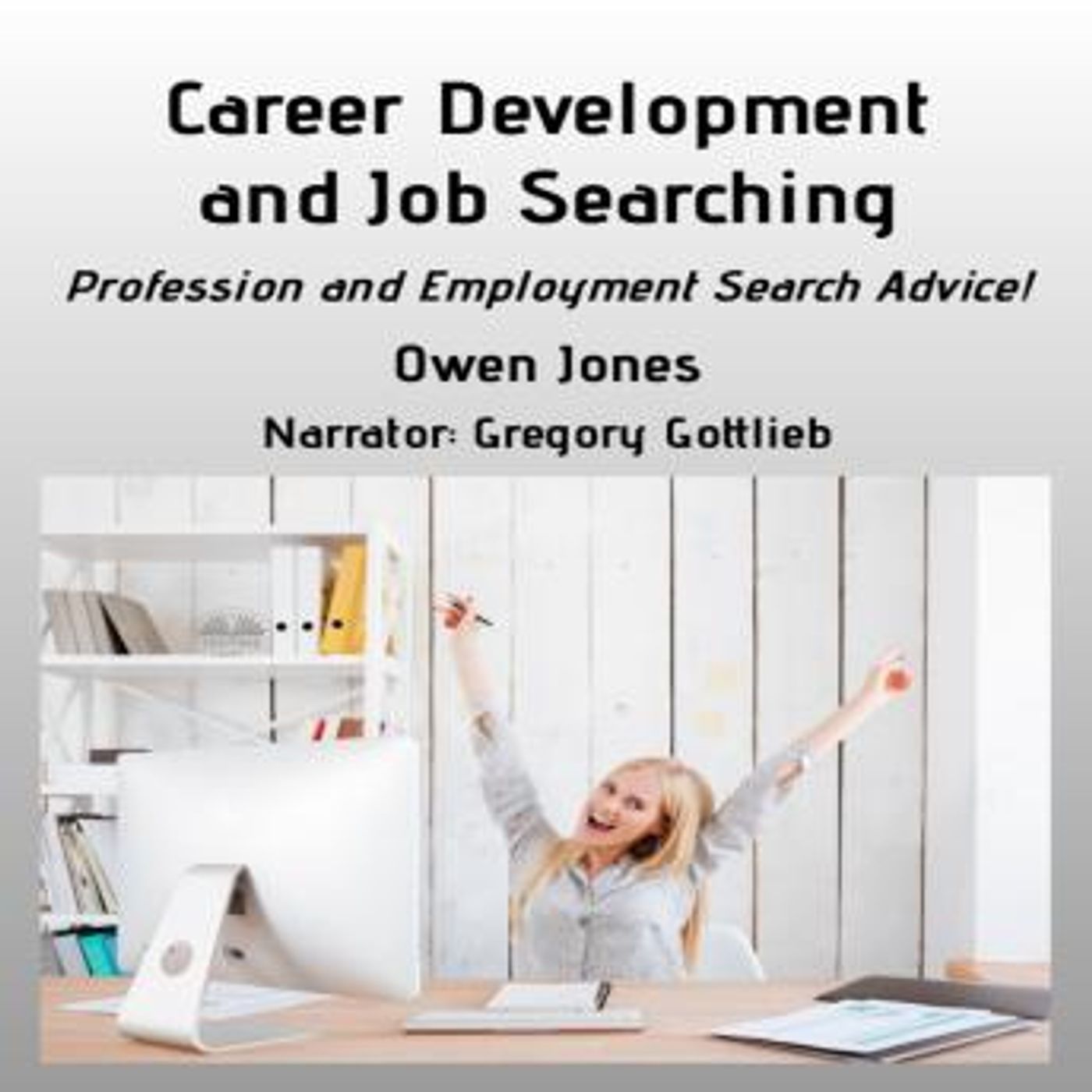 New Full Audiobooks in Self-Improvement, Career Development