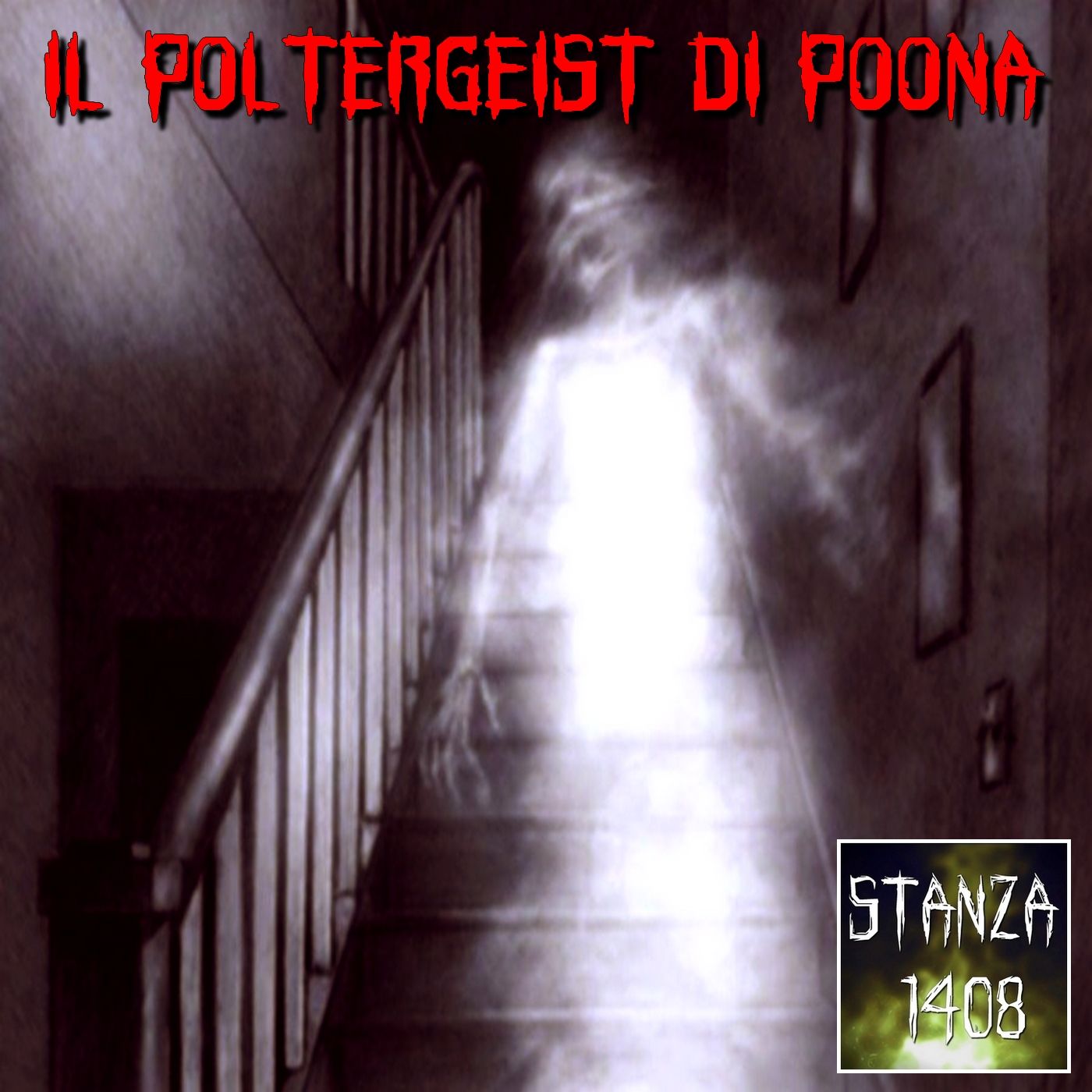 IL POLTERGEIST DI POONA (Stanza 1408 Podcast) episode artwork