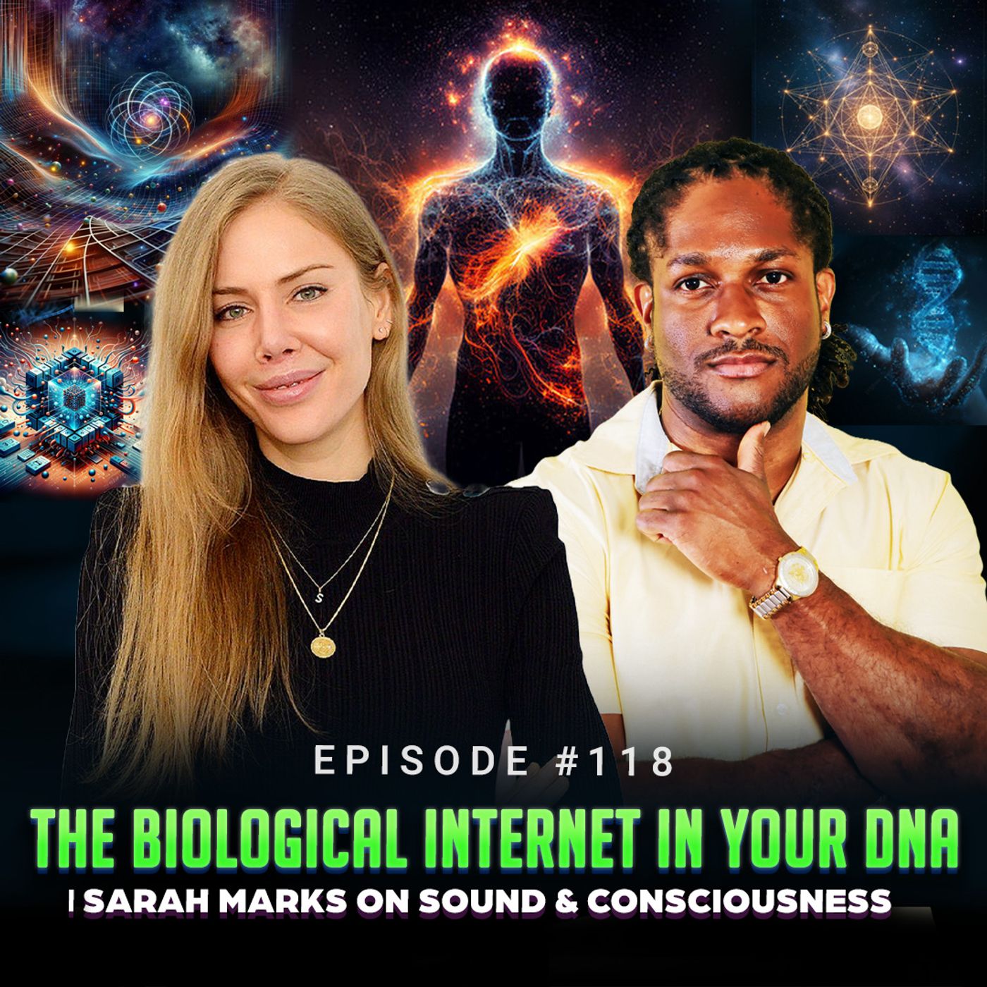 Episode #118 - The Biological Internet in Your DNA | Sarah Marks on Sound & Consciousness