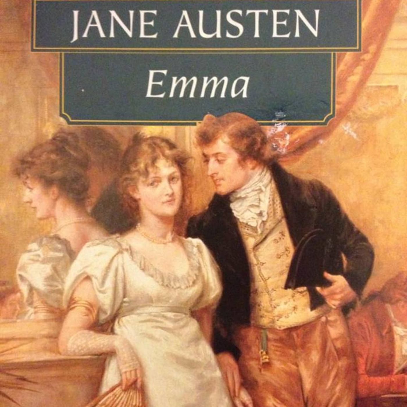 Emma by Jane Austen.