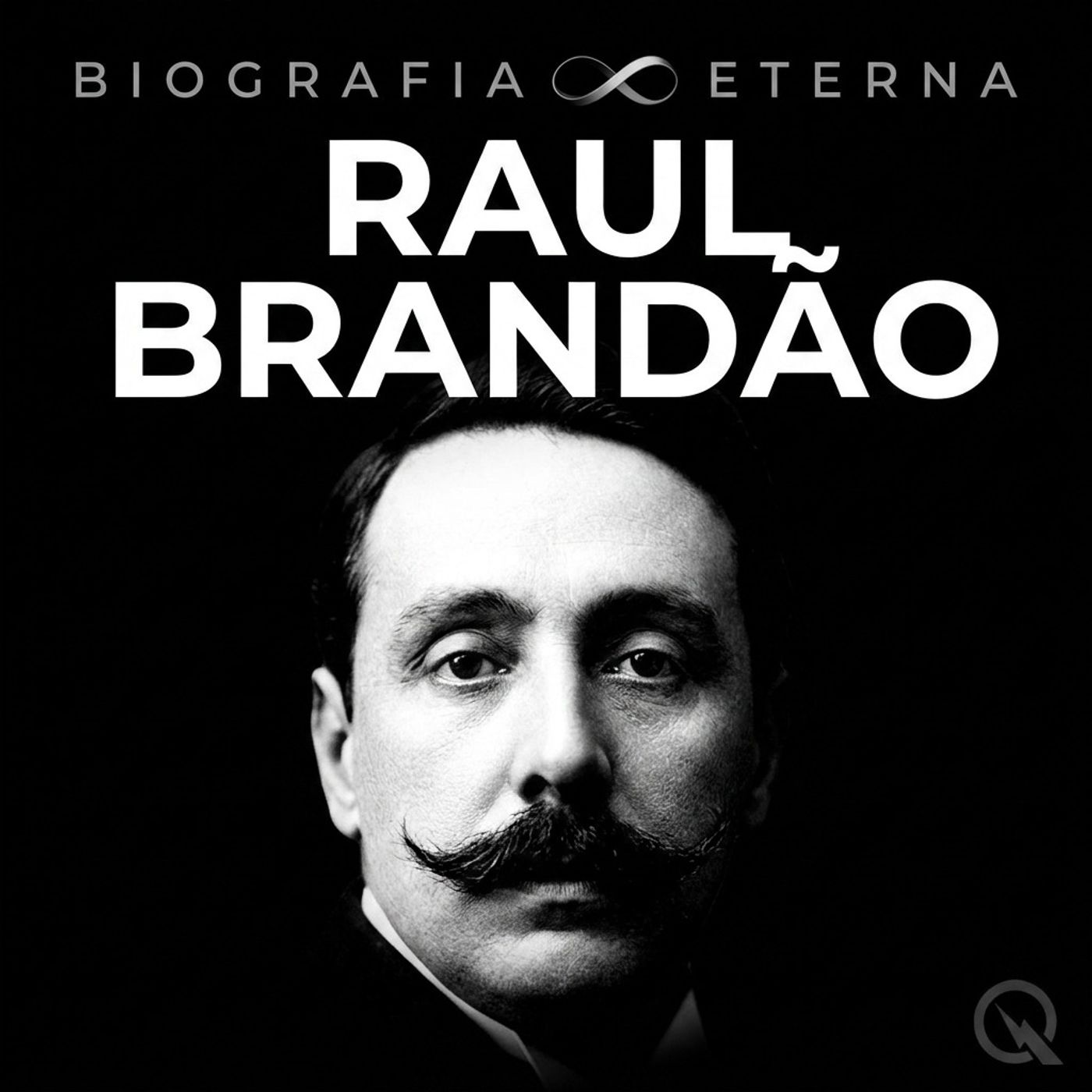 Raul Brandão - Biografia Eterna