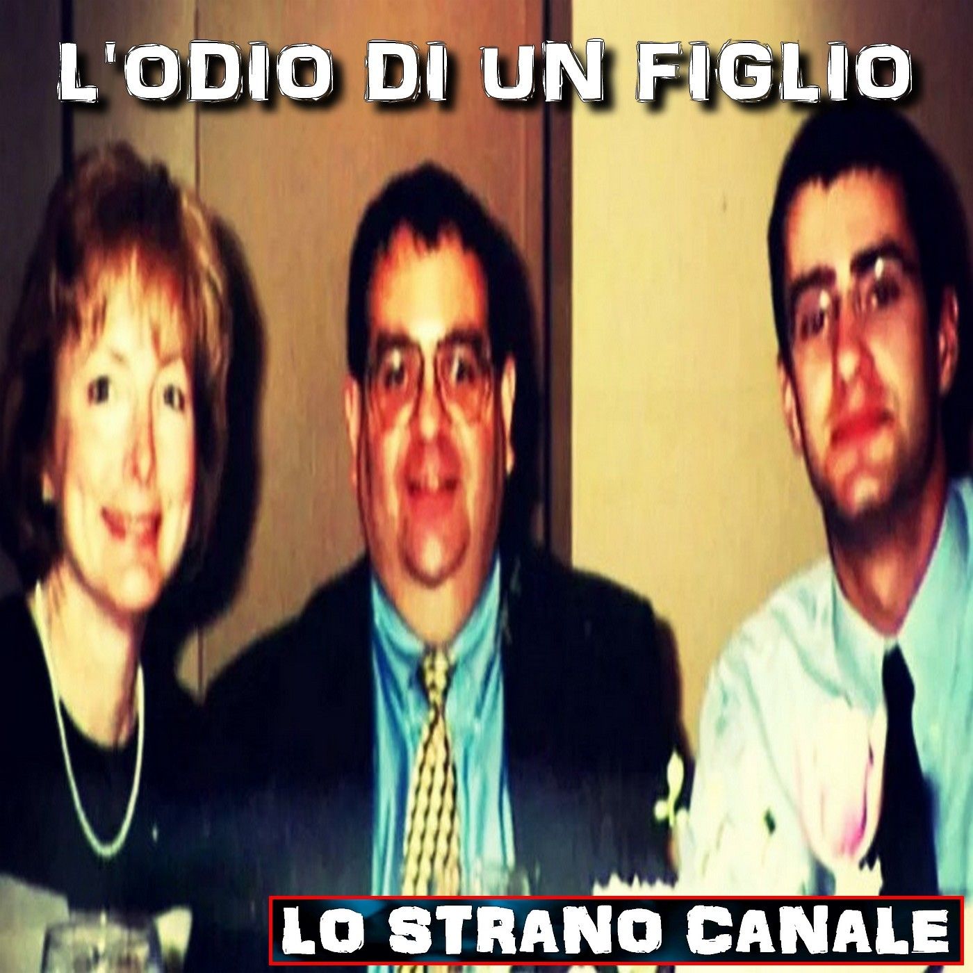 cover of episode L'ODIO DI UN FIGLIO - Christopher Porko (Lo Strano Canale Podcast)