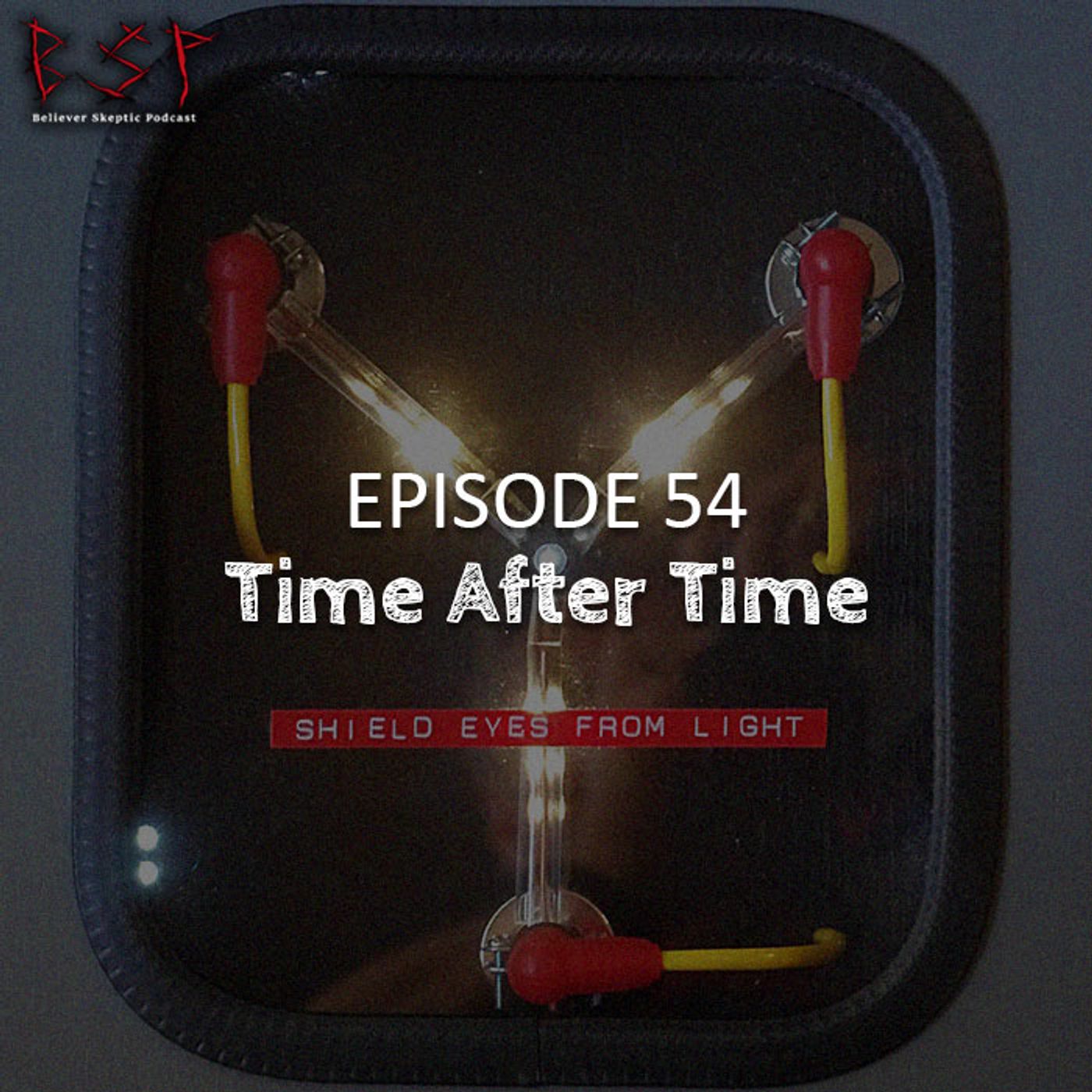 Episode 54 – Time After Time - podcast episode cover