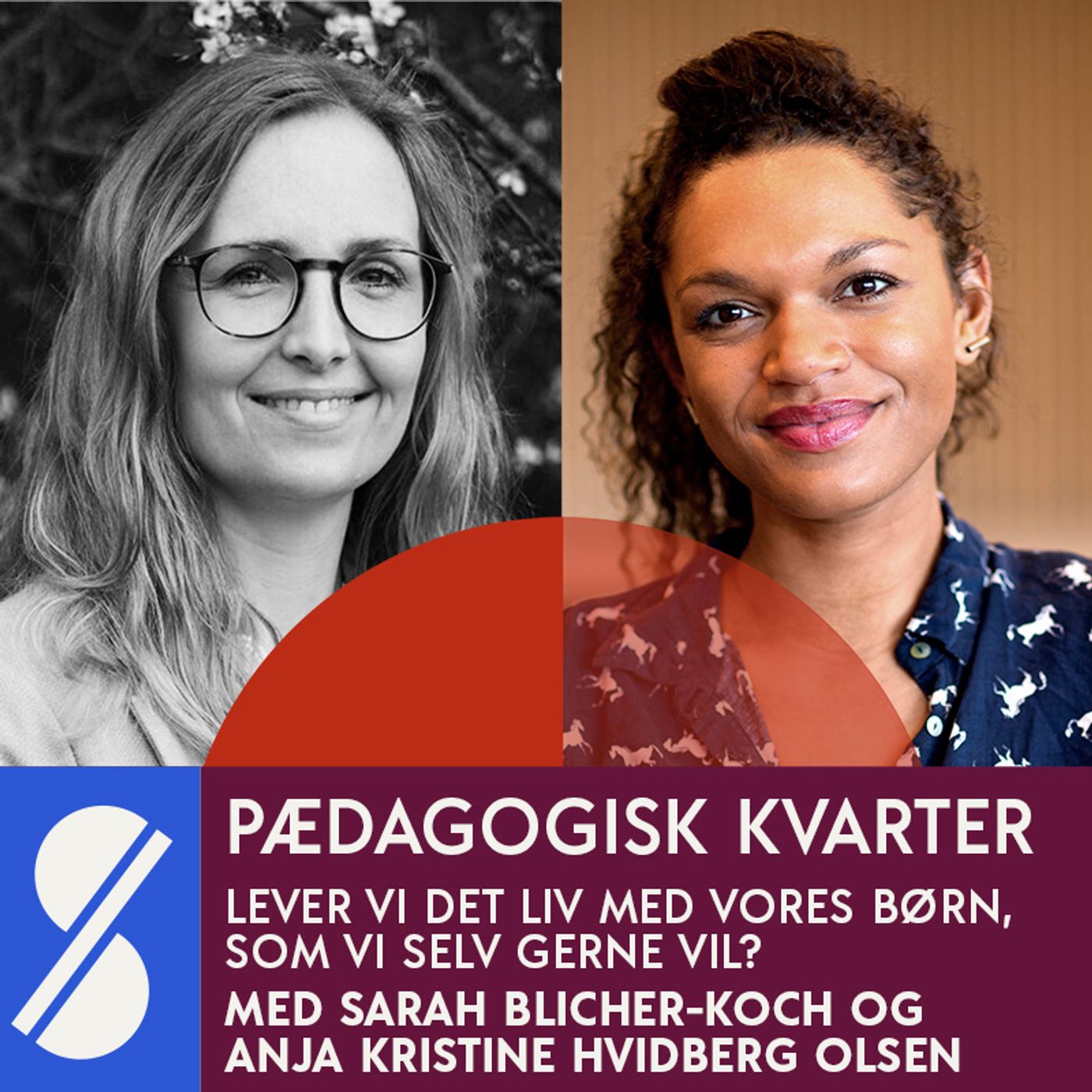 101. Lever vi det liv med vores børn som vi selv gerne vil? Med Anja Kristine Hvidberg Olsen og Sarah Blicher-Koch