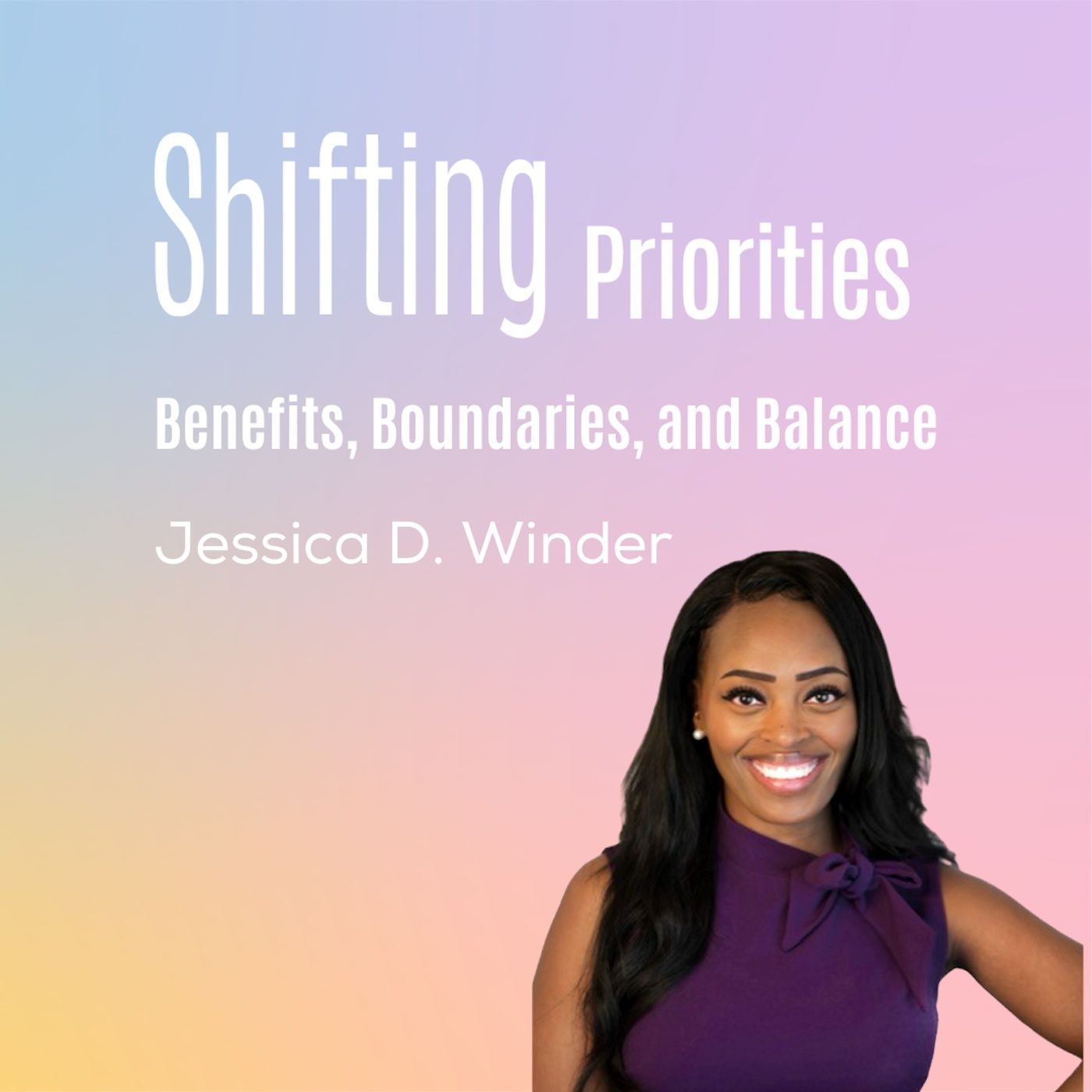 Benefits, Boundaries, and Balance (ft. Jessica D. Winder)