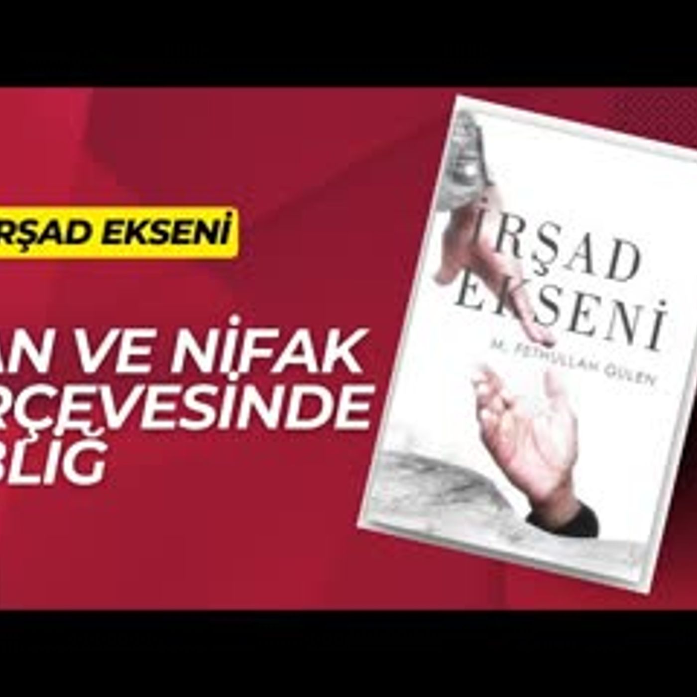 9.İman ve Nifak Çerçevesinde Tebliğ-İrşad Ekseni Sesli Kitap Fethullah Gülen episode artwork