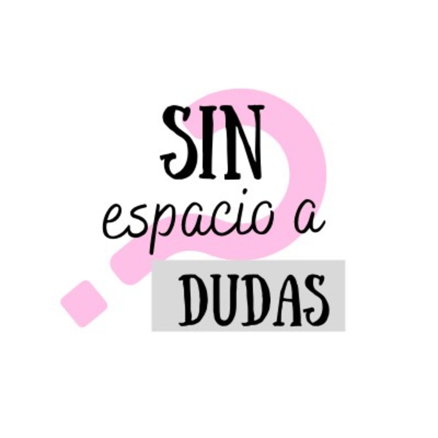 Sin Espacio a Dudas