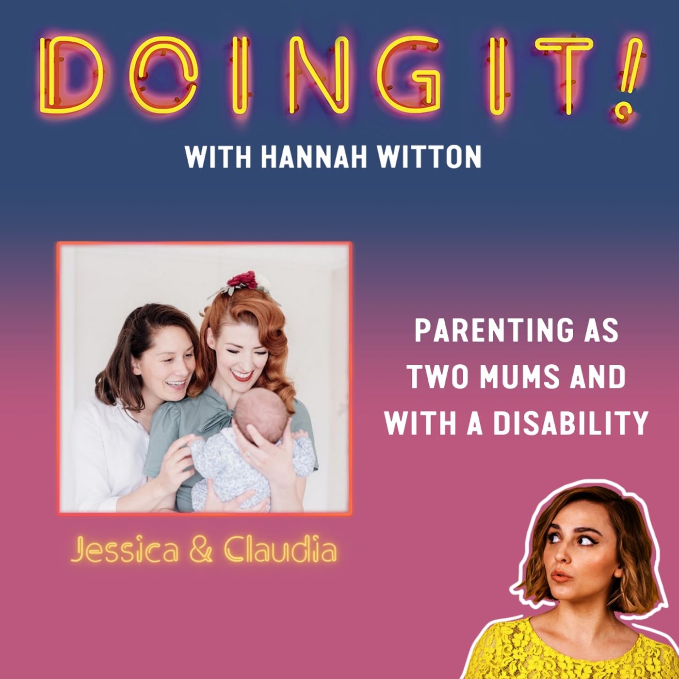Parenting as Two Mums and with a Disability with Jessica and Claudia