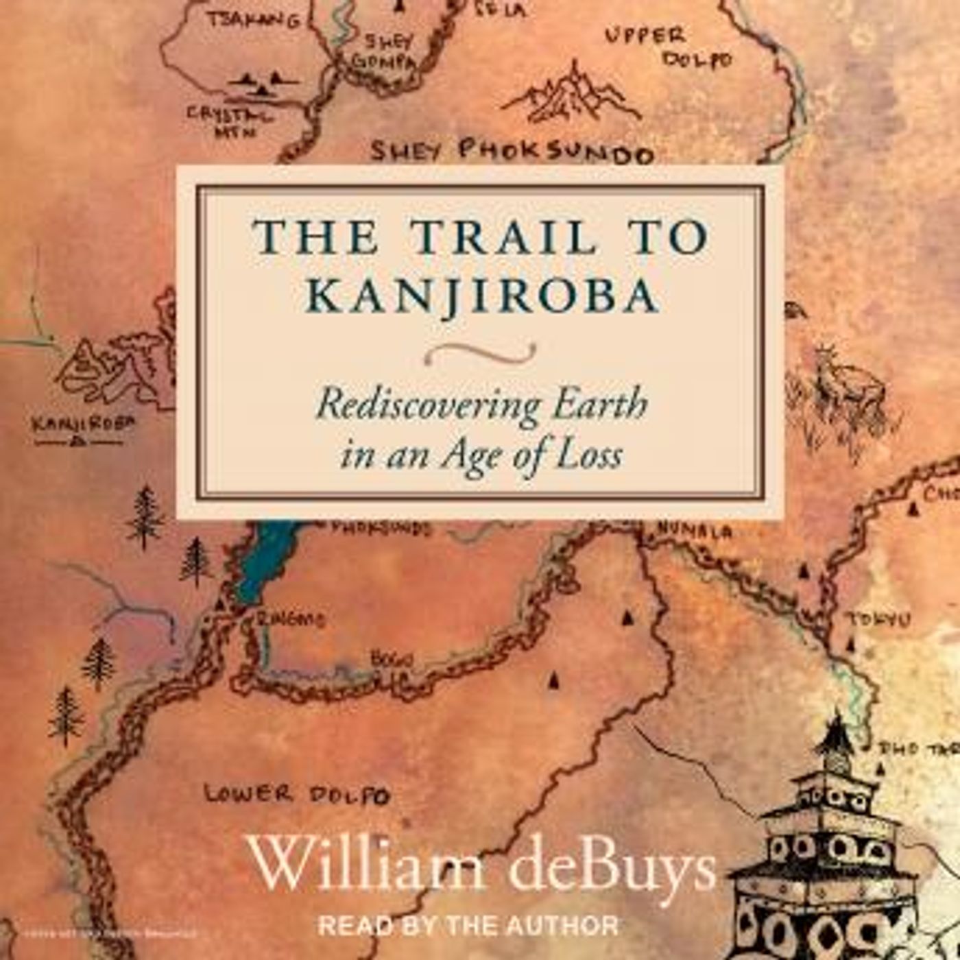 The Trail to Kanjiroba: Rediscovering Earth in an Age of Loss by William Debuys episode artwork