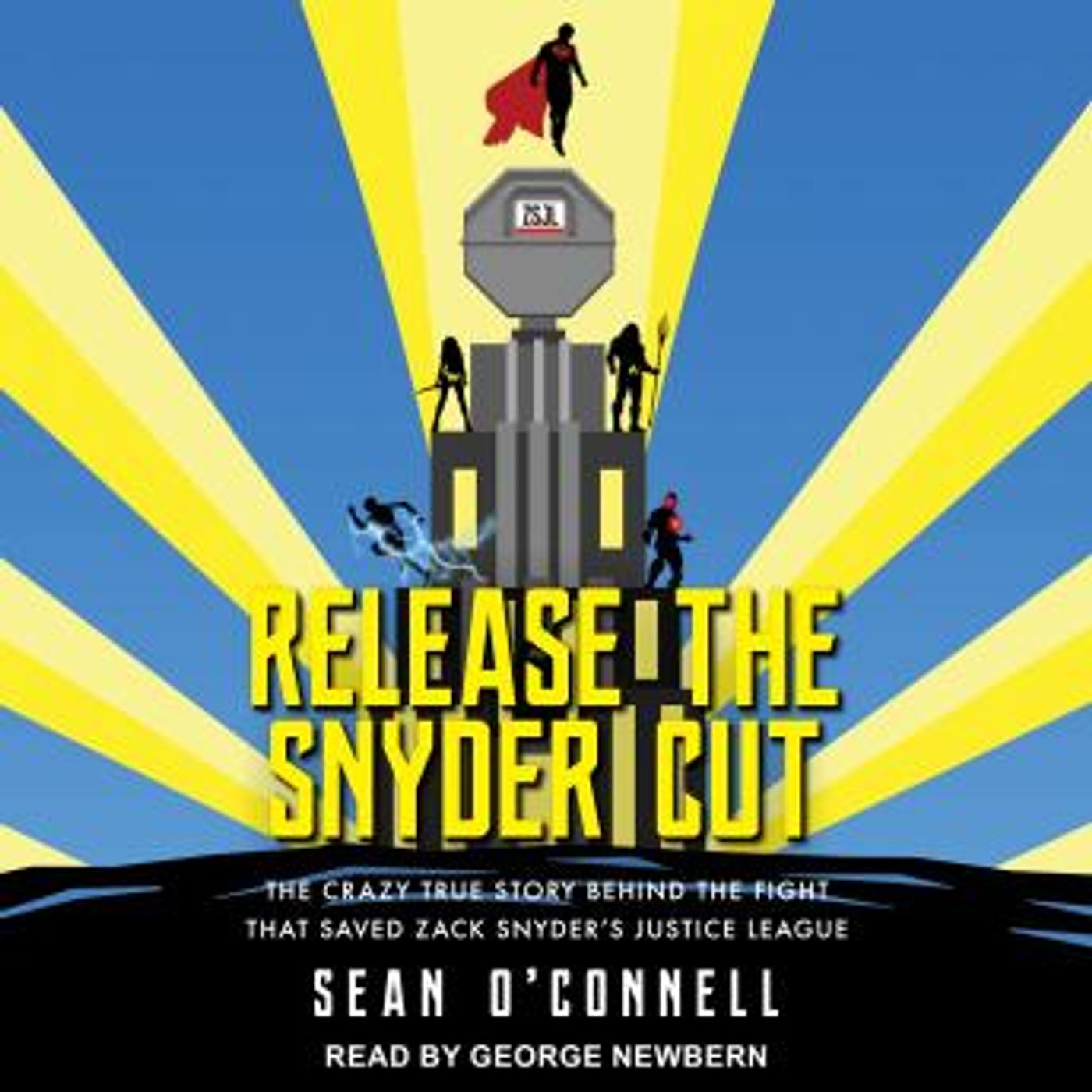Release the Snyder Cut: The Crazy True Story Behind the Fight That Saved Zack Snyder’s Justice League by Sean O'connell episode artwork