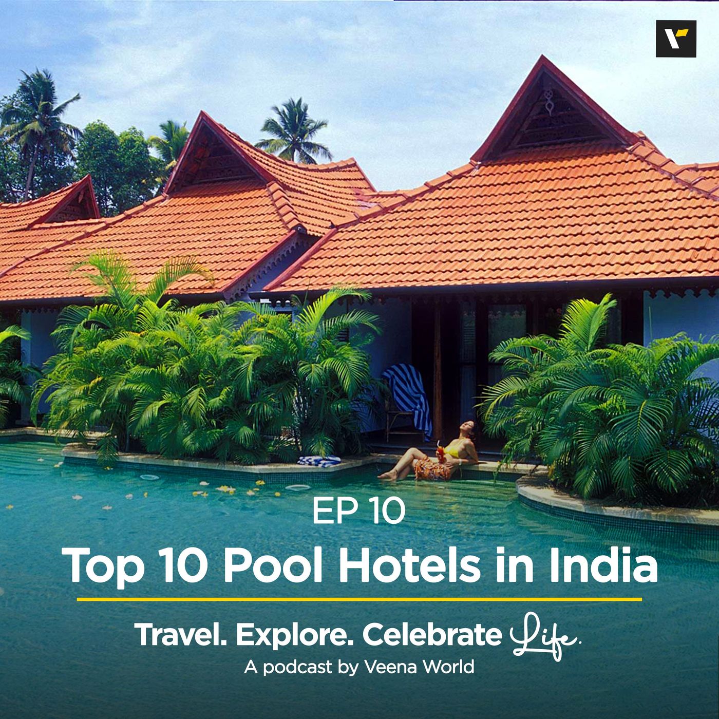 cover of episode Ep 10: Top 10 Pool Hotels in India