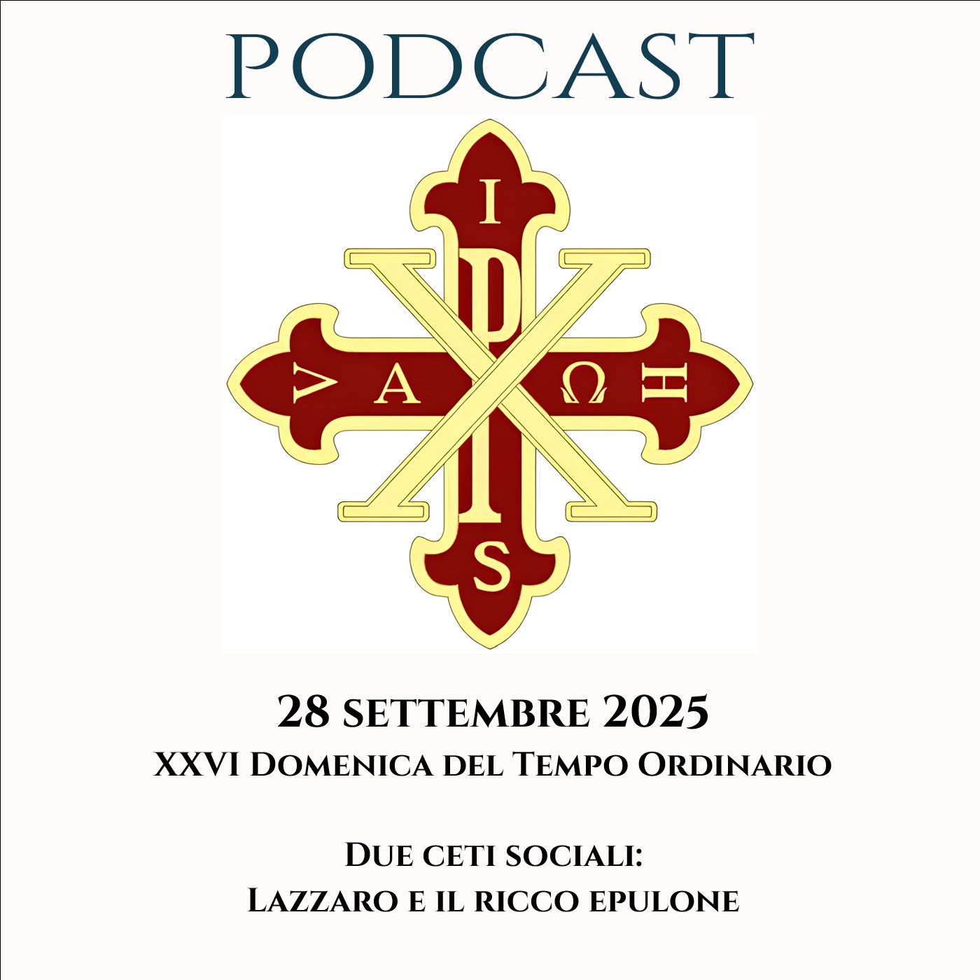 PODCAST 3-7 XXVI DOMENICA DEL TEMPO ORDINARIO. DUE CETI SOCIALI: LAZZARO E IL RICCO EPULONE