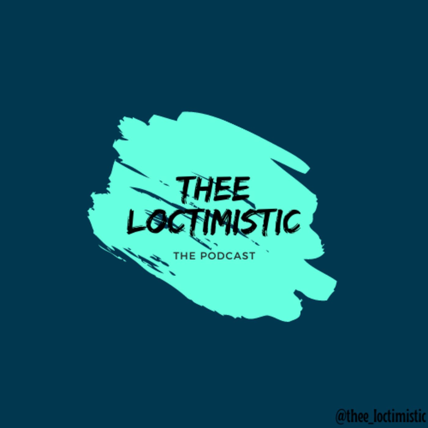 Thee Loctimistic