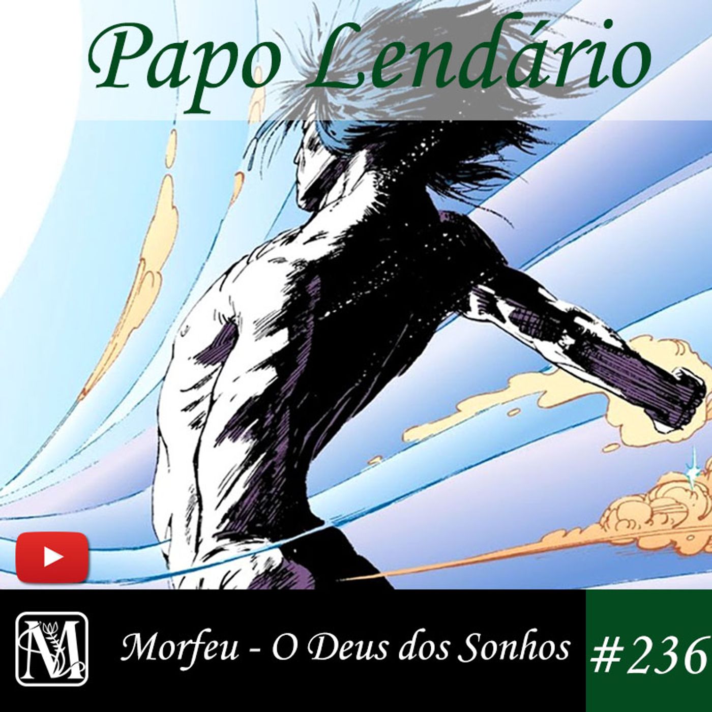 Papo Lendário #236 – Morfeu - O Deus dos Sonhos
