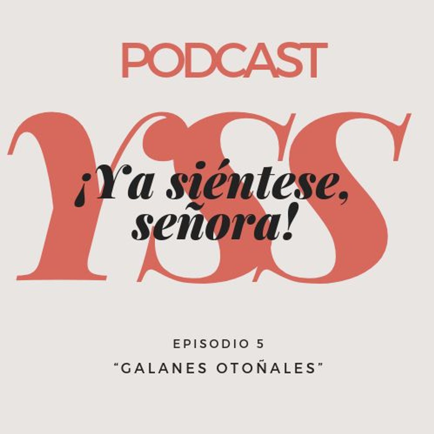¡Ya Siéntese, Señora!