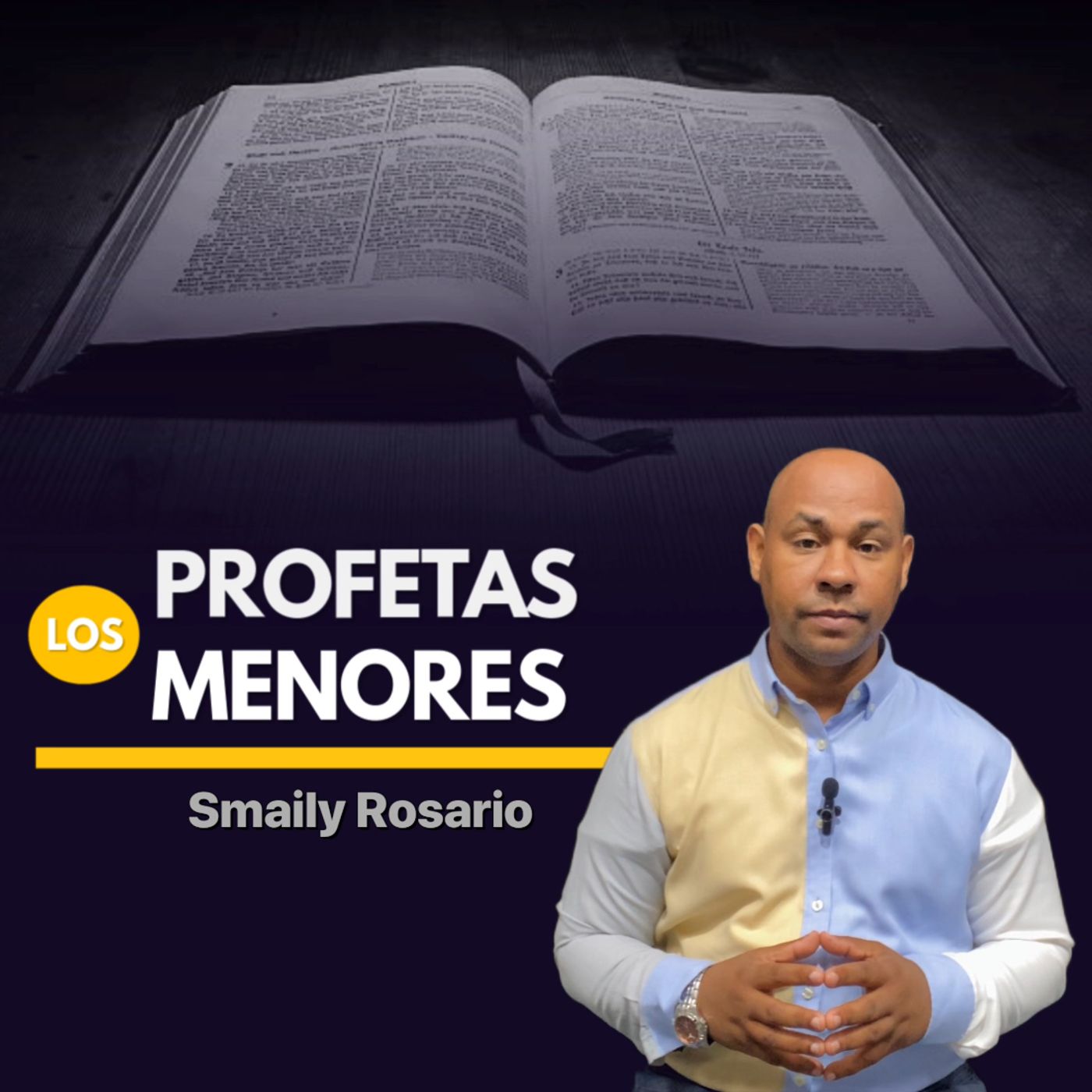Los Profetas Menores | Smaily Rosario