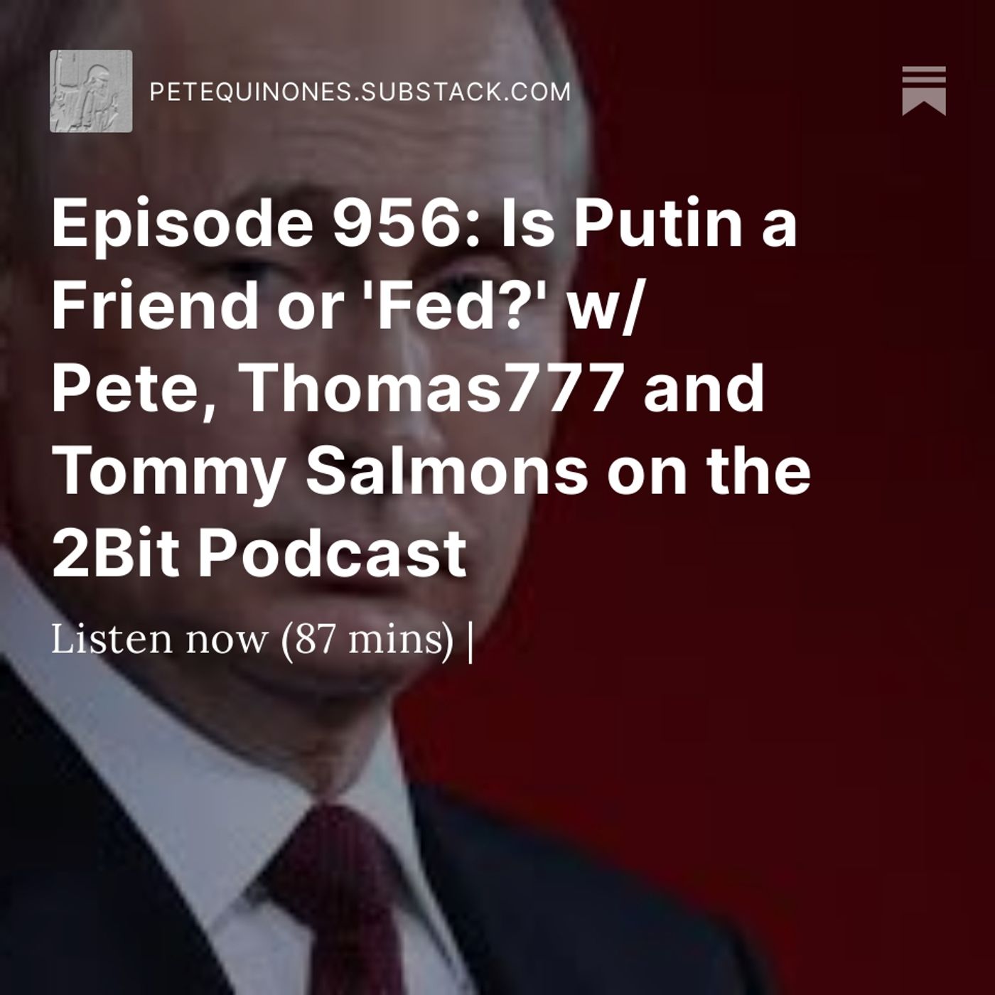 Episode 956: Is Putin a Friend or 'Fed?' w/ Pete, Thomas777 and Tommy Salmons on the 2Bit Podcast