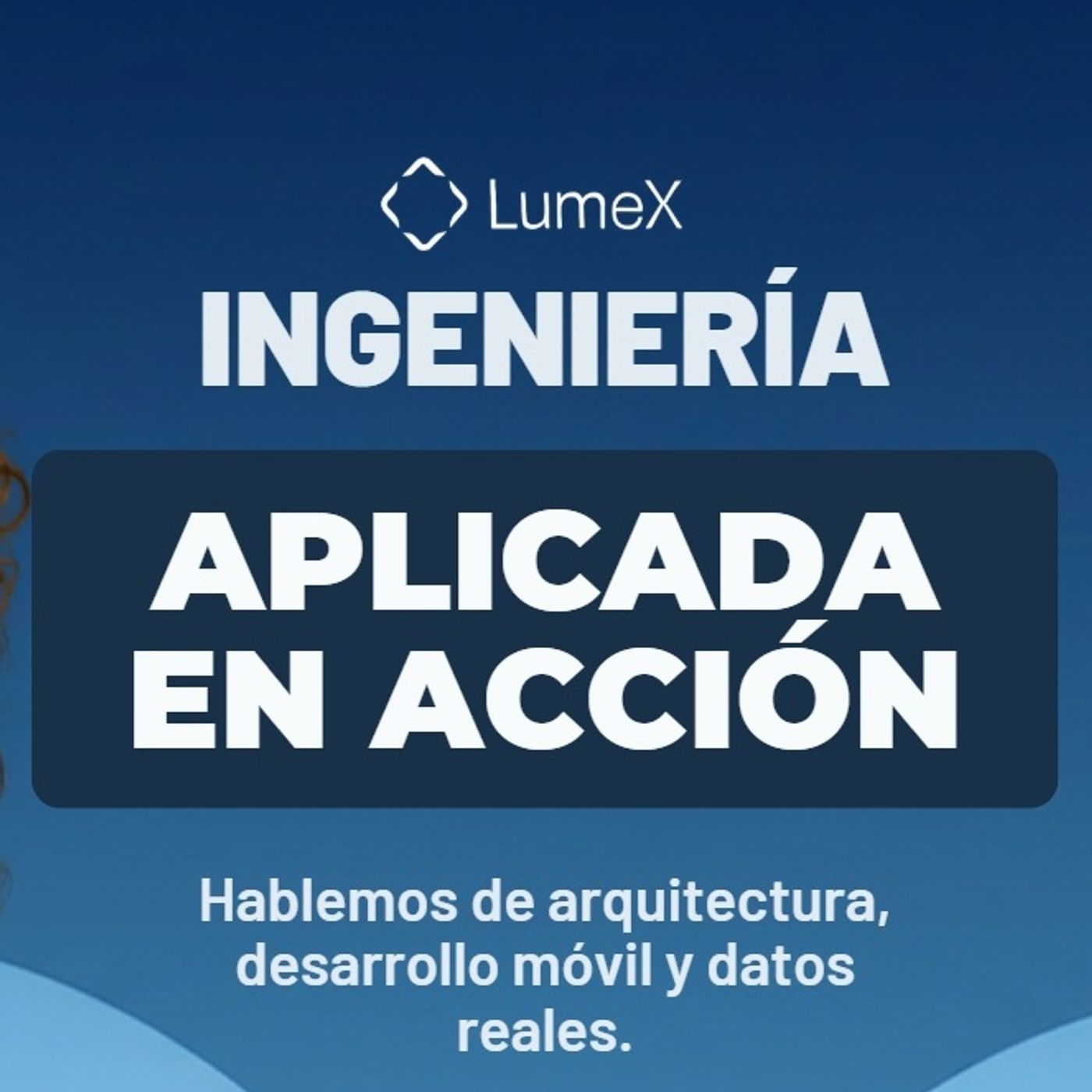 Cap1 - Ep1 - LUMEX Inteligencia Artifici