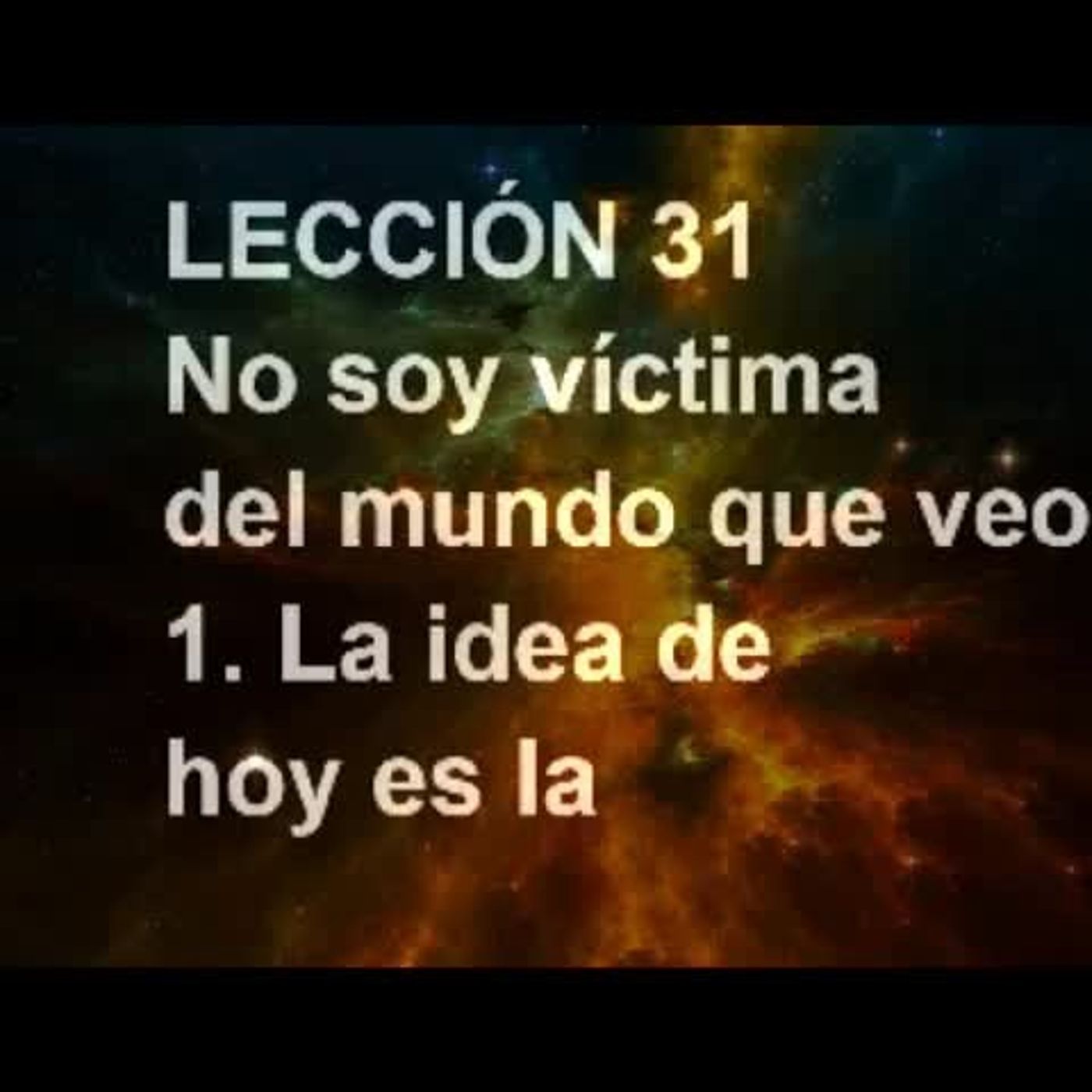 LECCIÓN 31 - Libro de Ejercicios. Un Curso de Milagros (Audiolibro) episode artwork