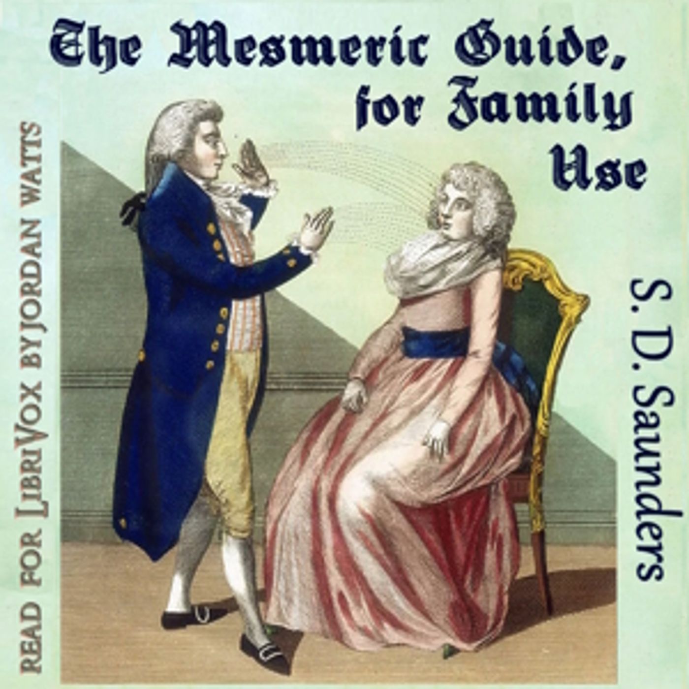 Mesmeric Guide, for Family Use, The by S. D. Saunders