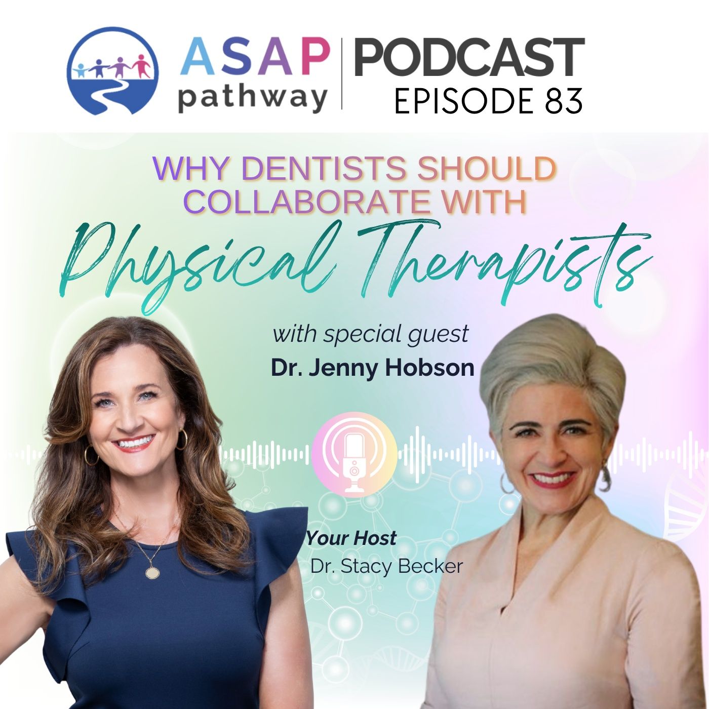 Ep.83, Why Dentists Should Collaborate with Physical Therapists, Dr. Jenny Hobson episode artwork