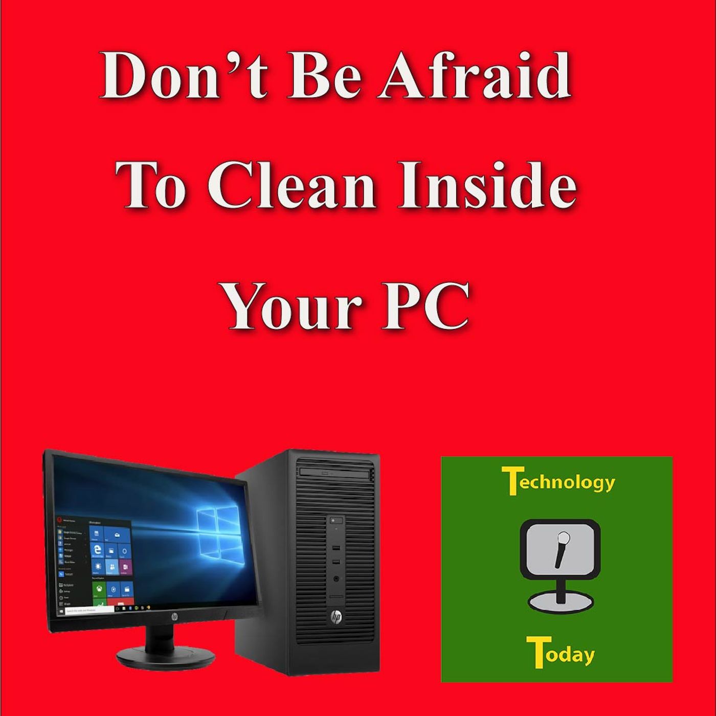 Ep: 30 Tech News & Don't be afraid to clean inside your PC Ep: 30 Tech News & Don't be afraid to clean inside your PC