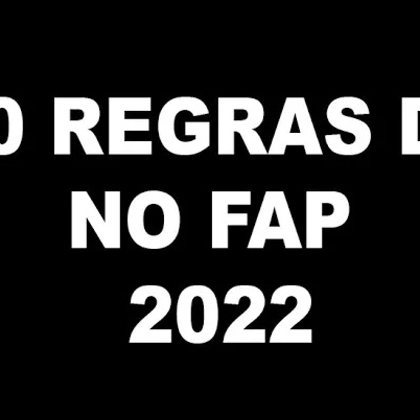 10 REGRAS PARA UM BOM NO FAP SETEMBRO 2022