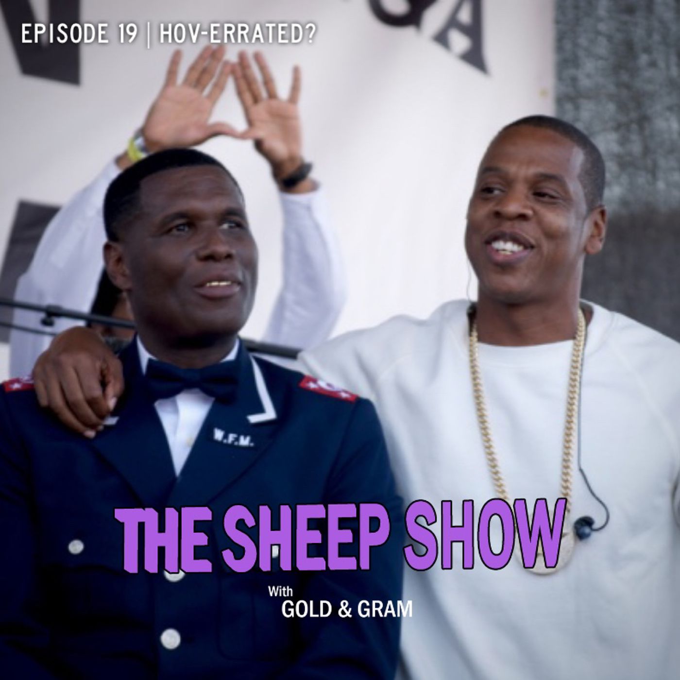 2BLVCKSHEEP's The Sheep Show - HOV-errated? (Ep. 019)